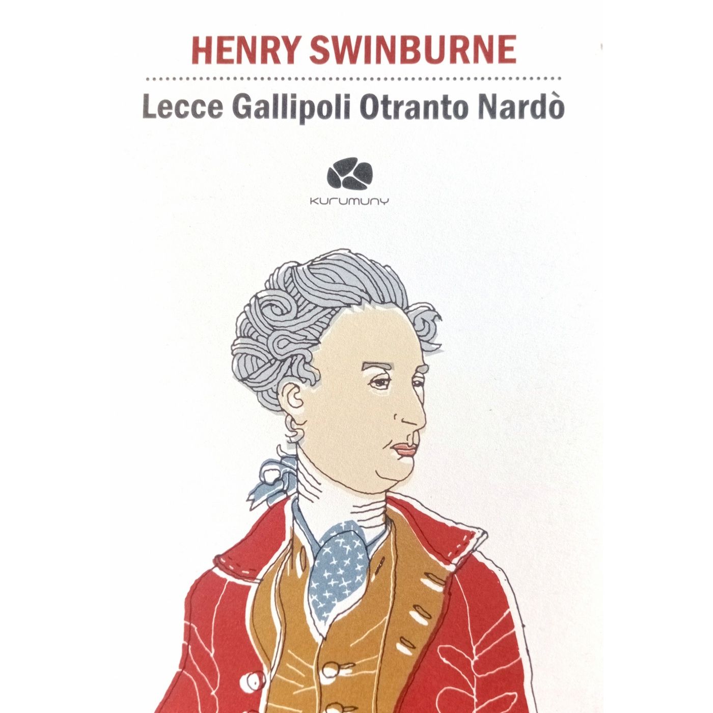 «Lecce Gallipoli Otranto Nardò» di Henry Swinburne episode artwork