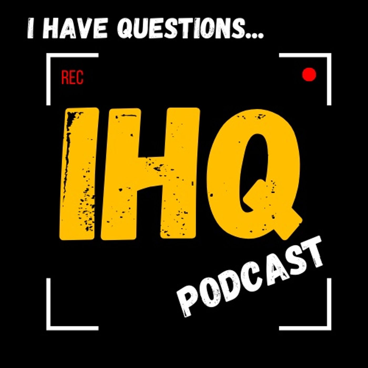 I Have Questions Podcast