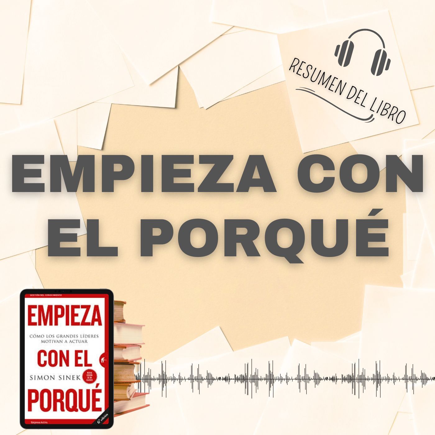5 Secretos del Libro 'EMPIEZA CON EL PORQUÉ' 📗 Resumen del Libro - Ideas Clave de Simon Sinek (Baja tu PDF📥)