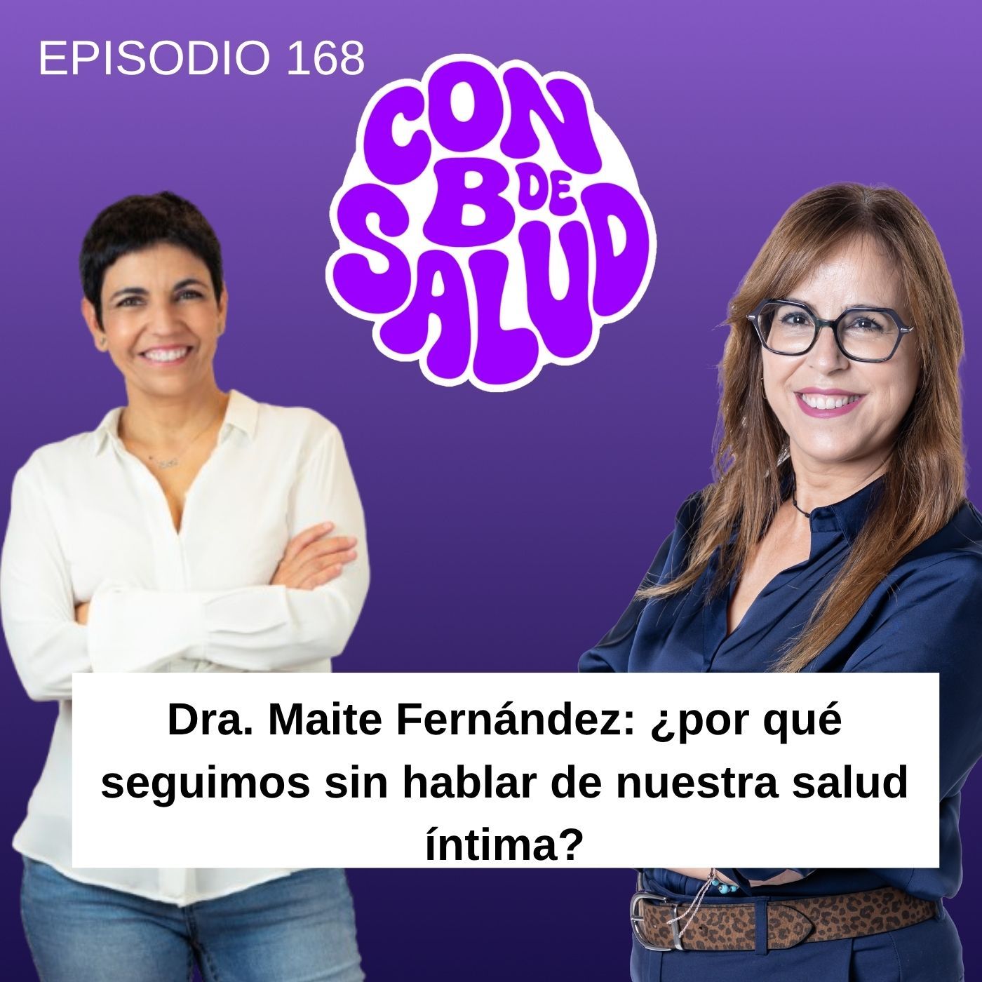 Dra. Maite Fernández: ¿por qué seguimos sin hablar de nuestra salud íntima?