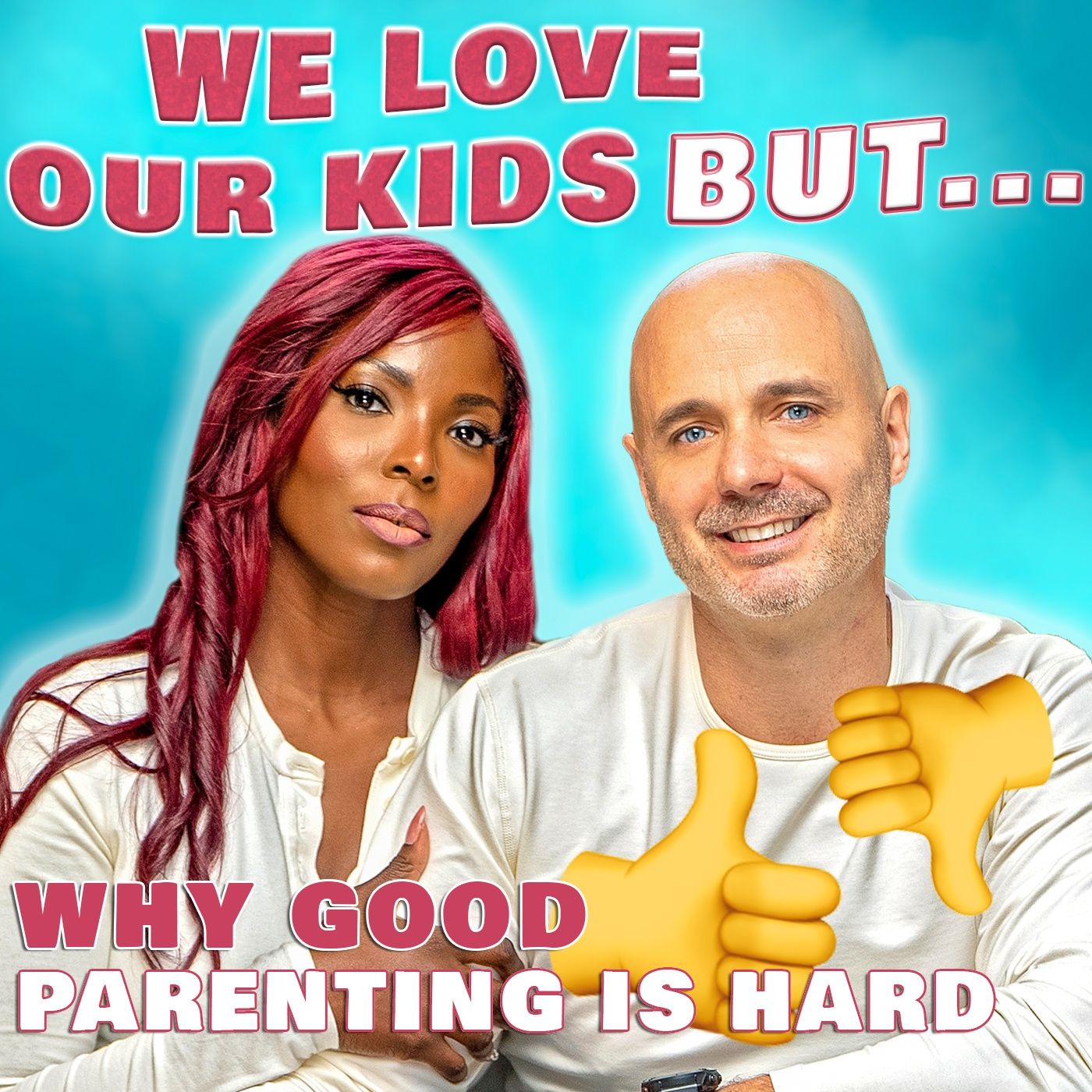 We Love Our Kids But...