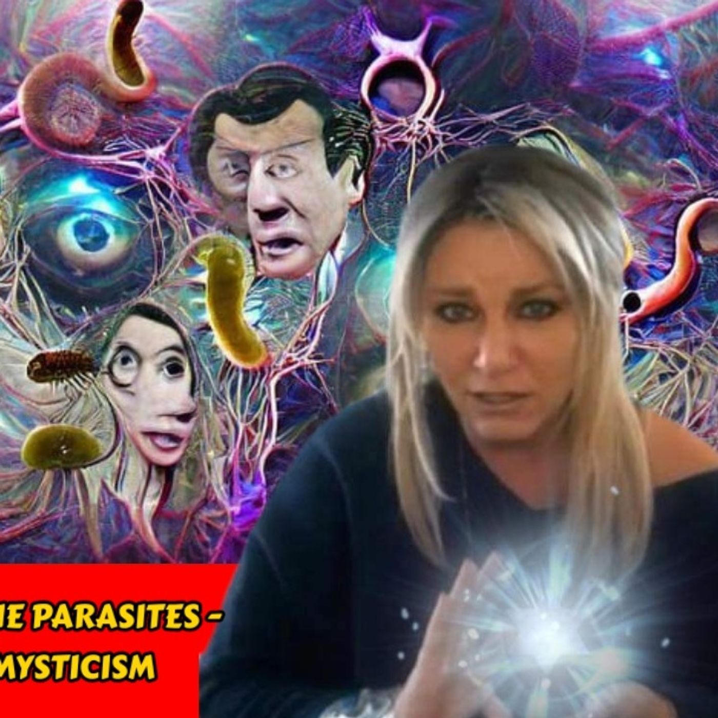 Dissolving Illusions - Starve the Parasites - Psychic Surgery & Synchromysticism | Ellen Redd
