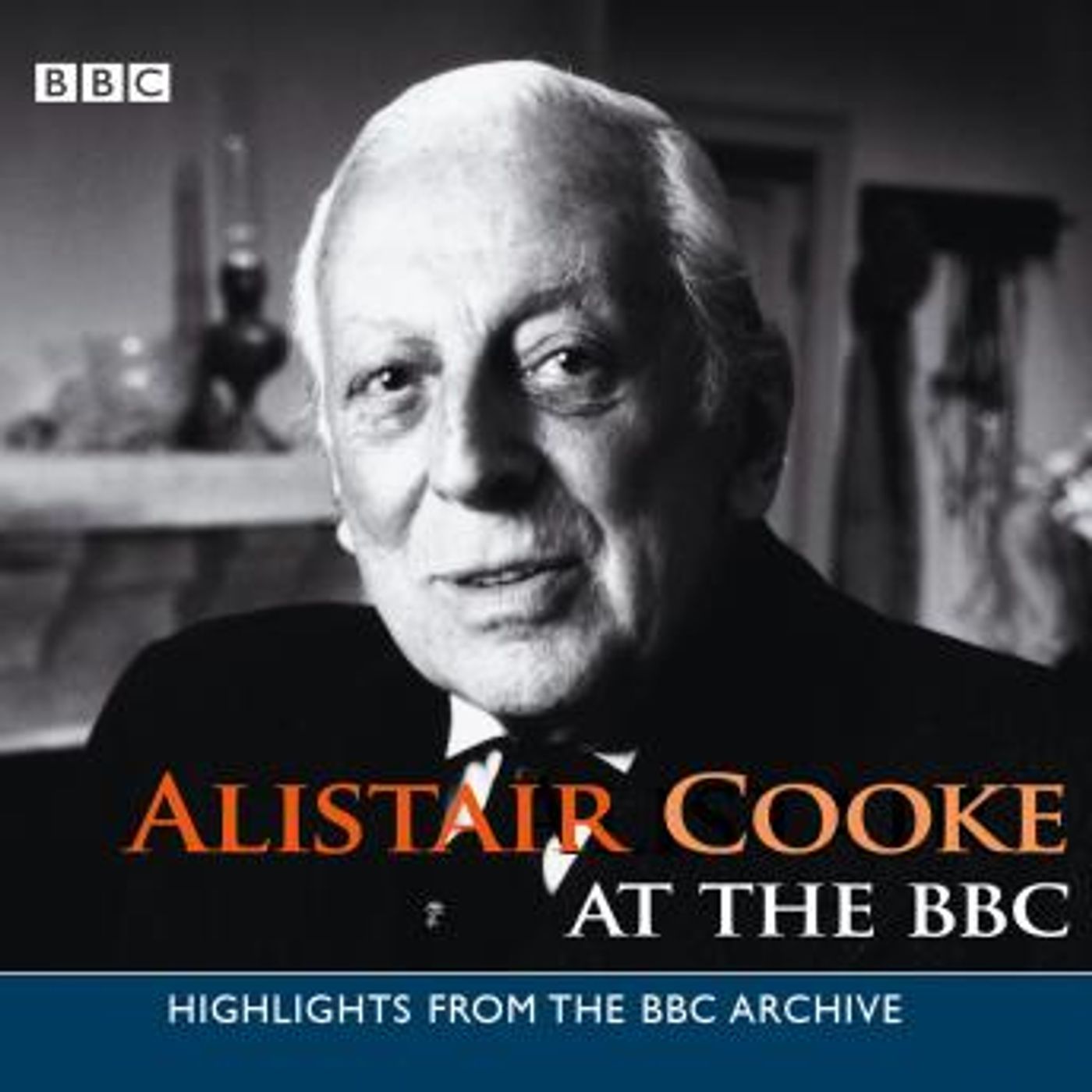 Alistair Cooke: At The BBC by Alistair Cooke episode artwork