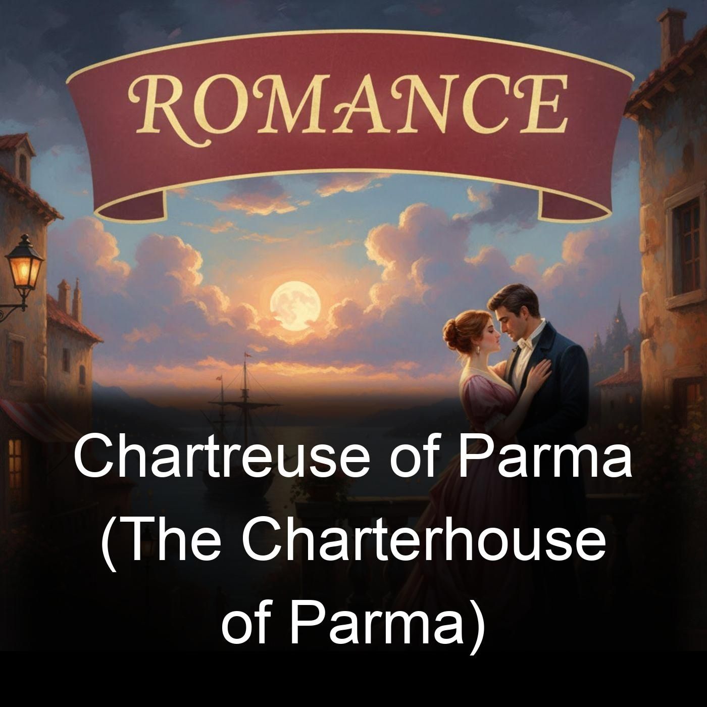 Chartreuse of Parma (The Charterhouse of Parma) cover art