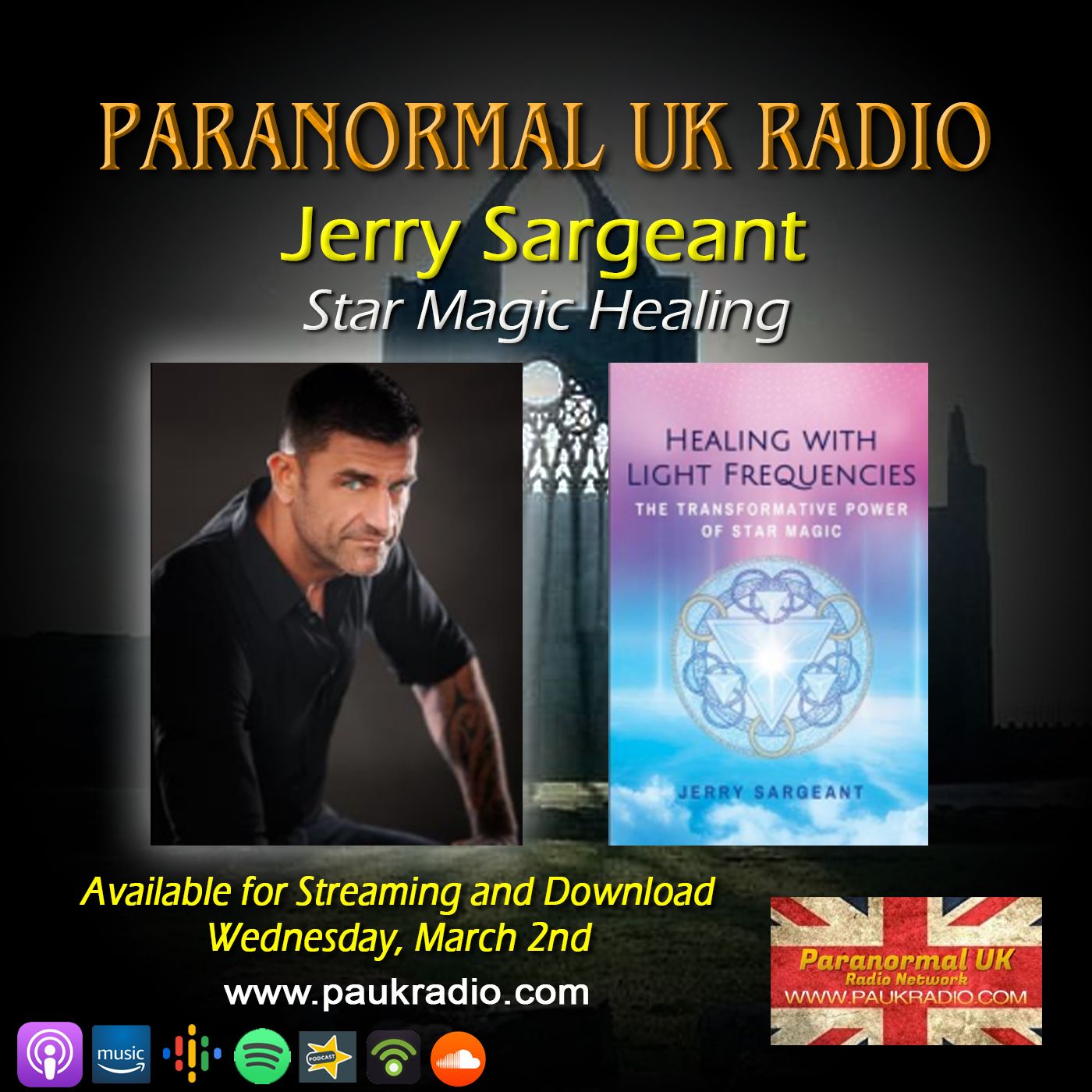 Paranormal UK Radio Show - Jerry Sargeant - Star Magic Healing