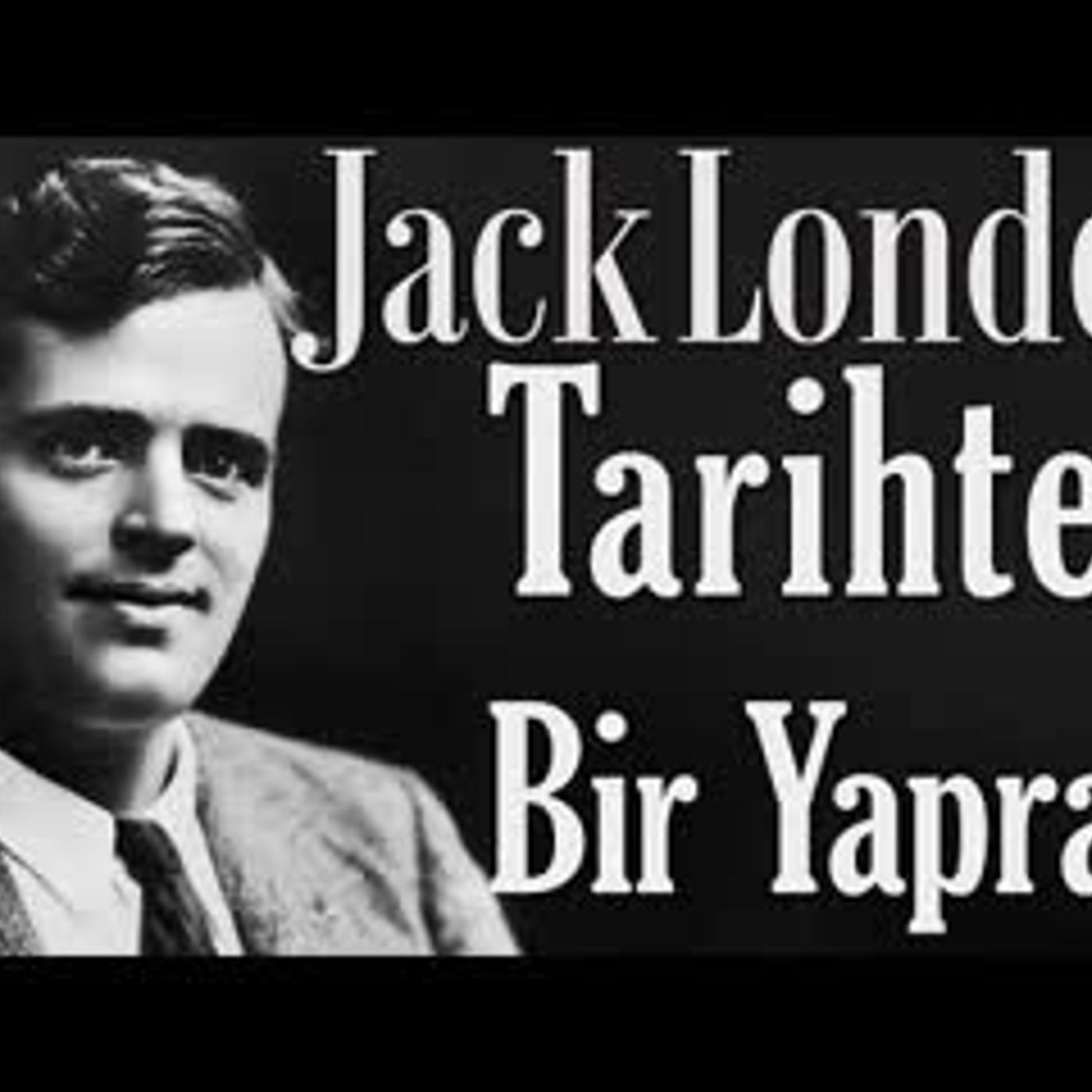 Tarihten Bir Yaprak  Jack LONDON sesli kitap tek parça Akın ALTAN