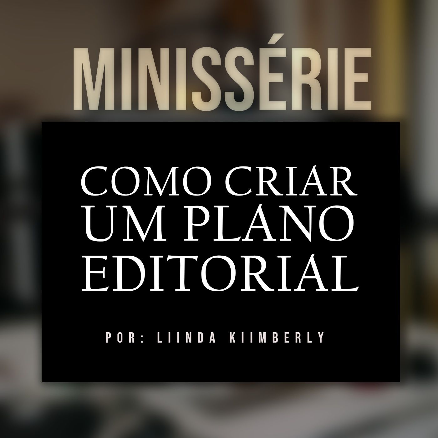 Como criar um Plano Editorial