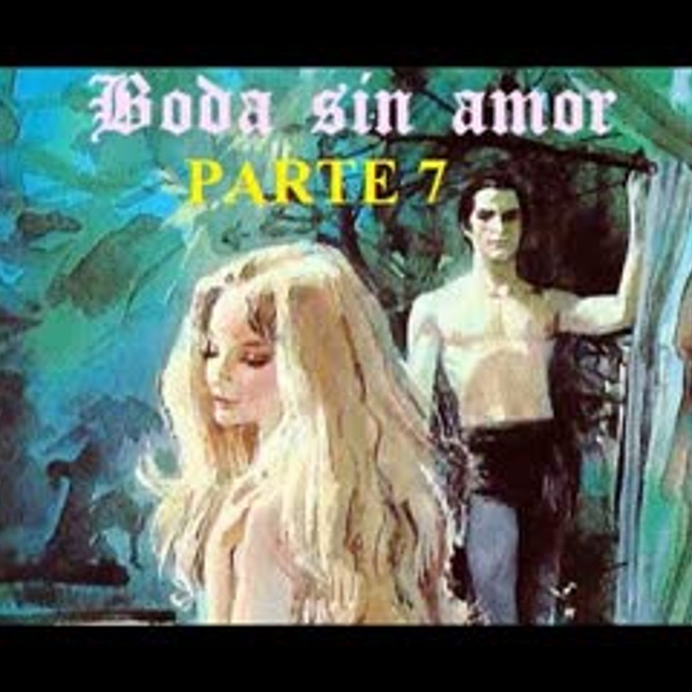 Boda Sin Amor - Barbara Cartland - Parte 7 episode artwork