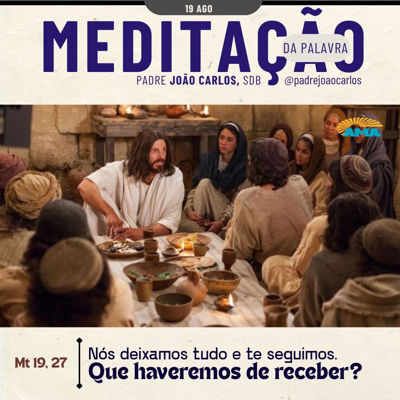 19 de Agosto - Meditação da Palavra do Senhor