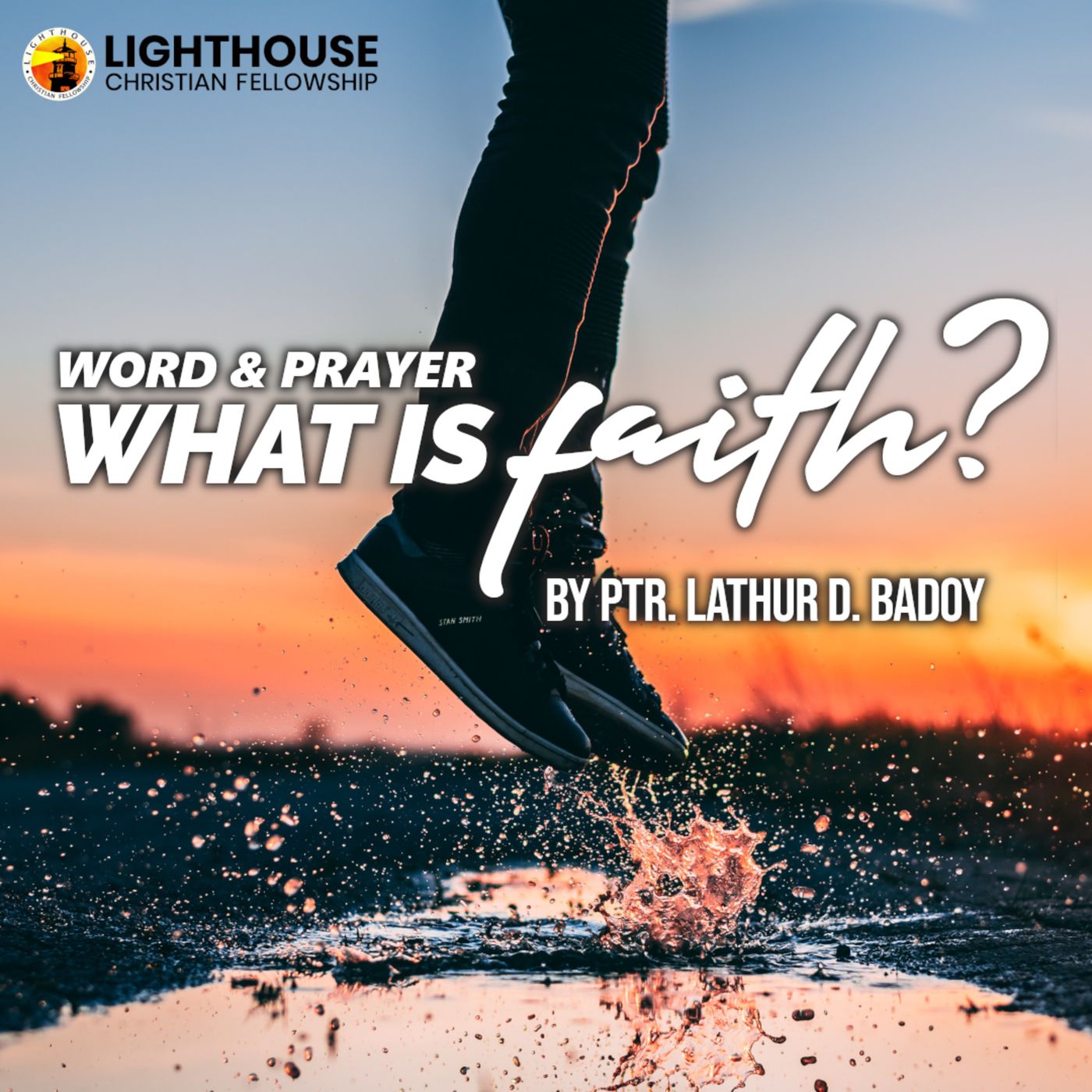 What is Faith? by Ps Lathur D. Badoy