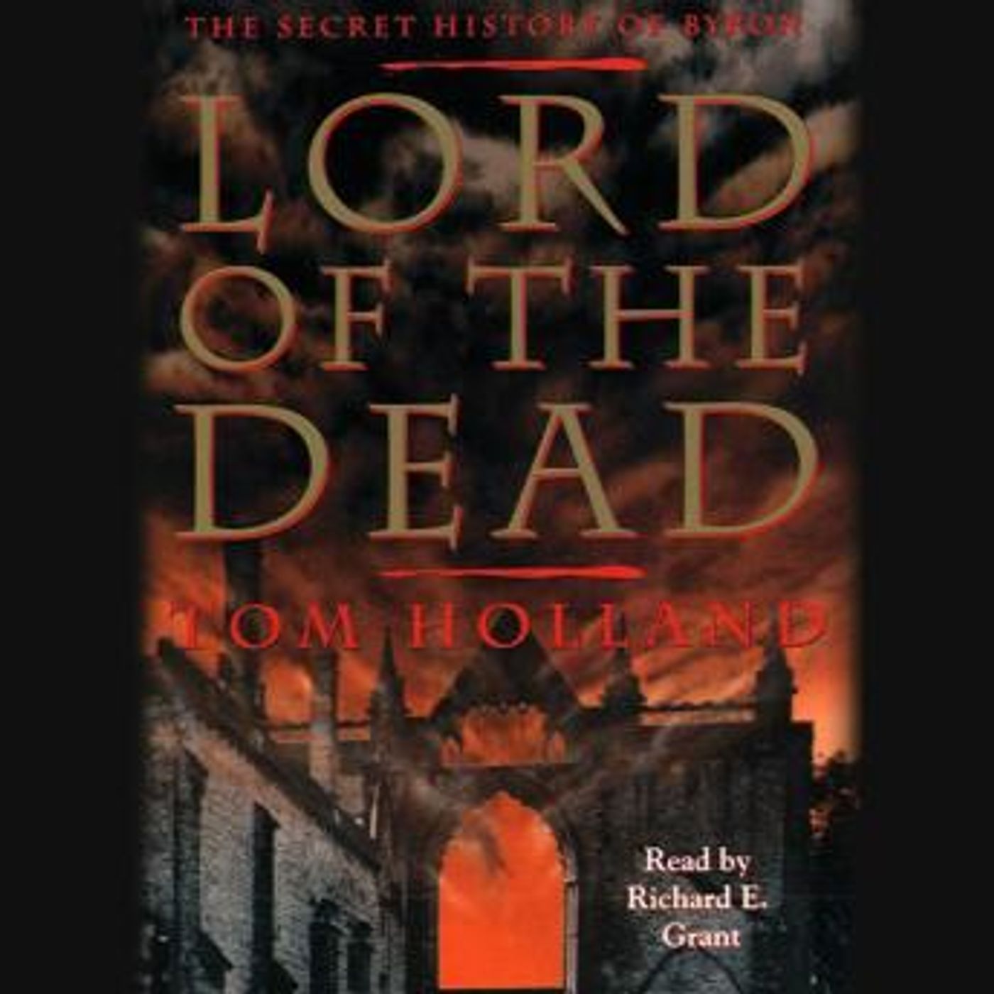 Lord of the Dead the Secret History of Byron by Tom Holland episode artwork