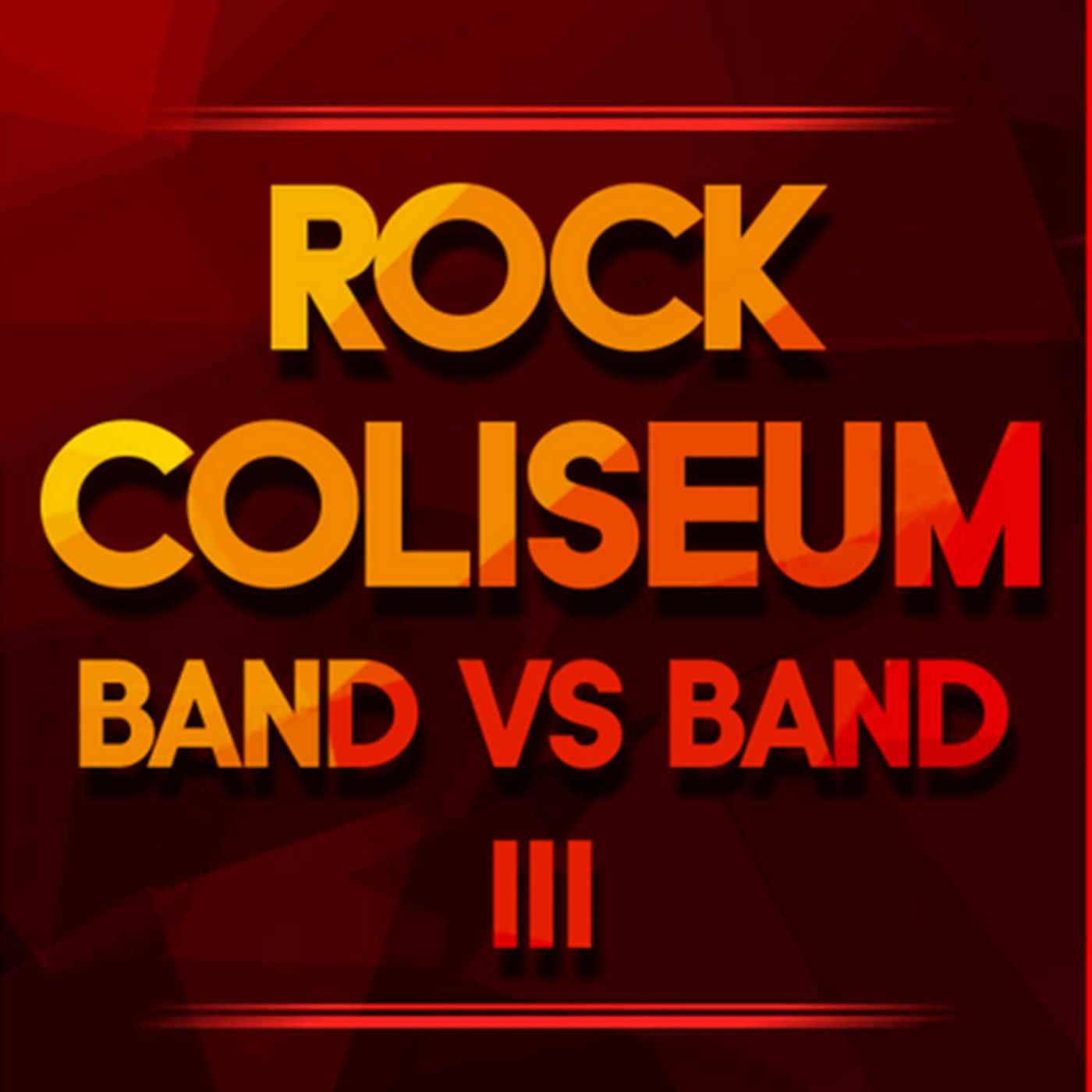 Rock Coliseum: Band VS Band III