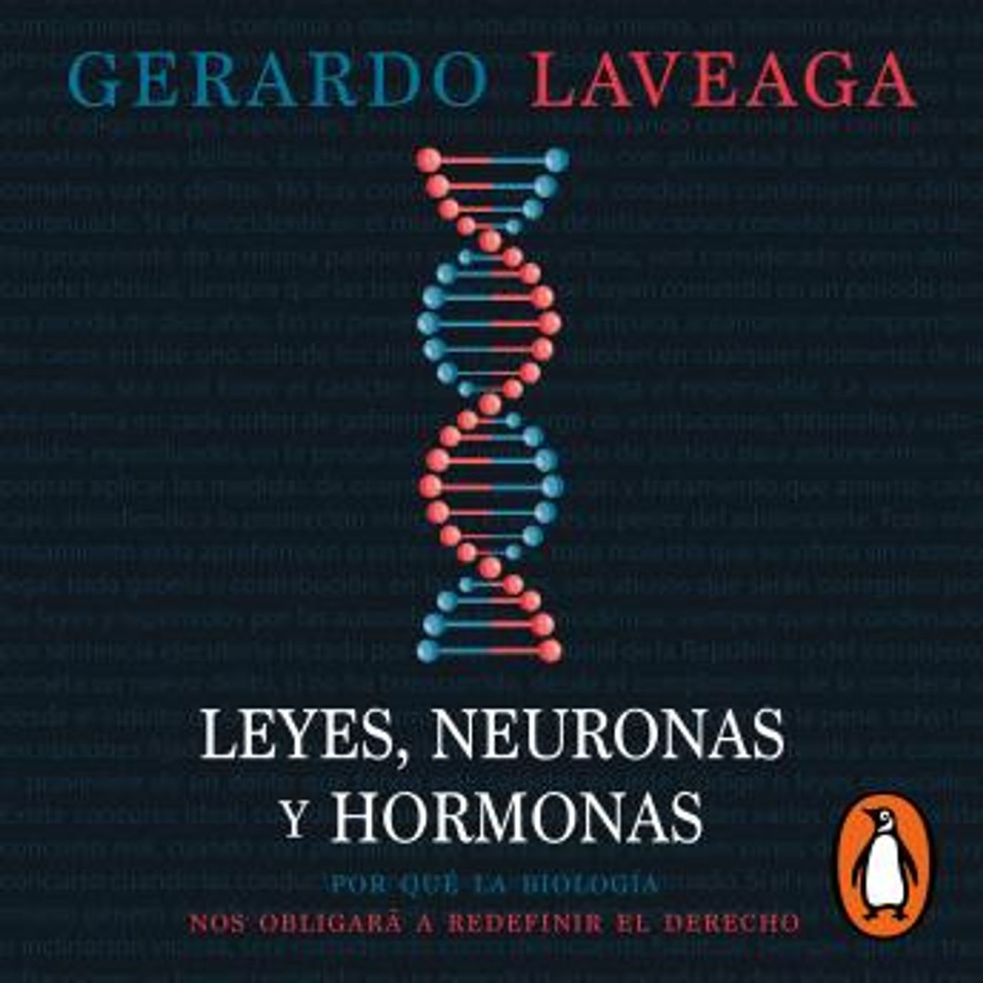 [Spanish] - Leyes, neuronas y hormonas: Por qué la biología nos obligará a redefinir el derecho by Gerardo Laveaga episode artwork