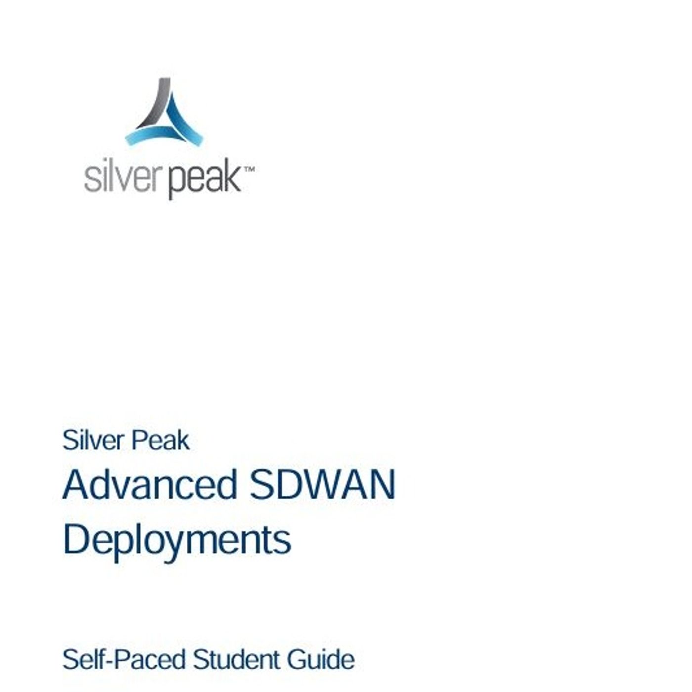 Silver Peak Advanced SDWAN Deployments Self-Paced Student Guide