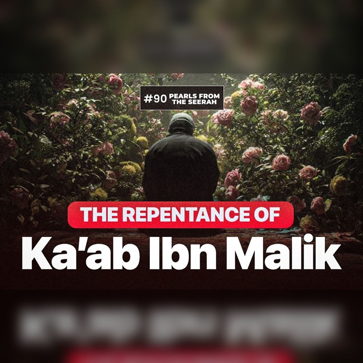 Pearls from the Seerah (90): The Repentance of Ka’ab ibn Malik