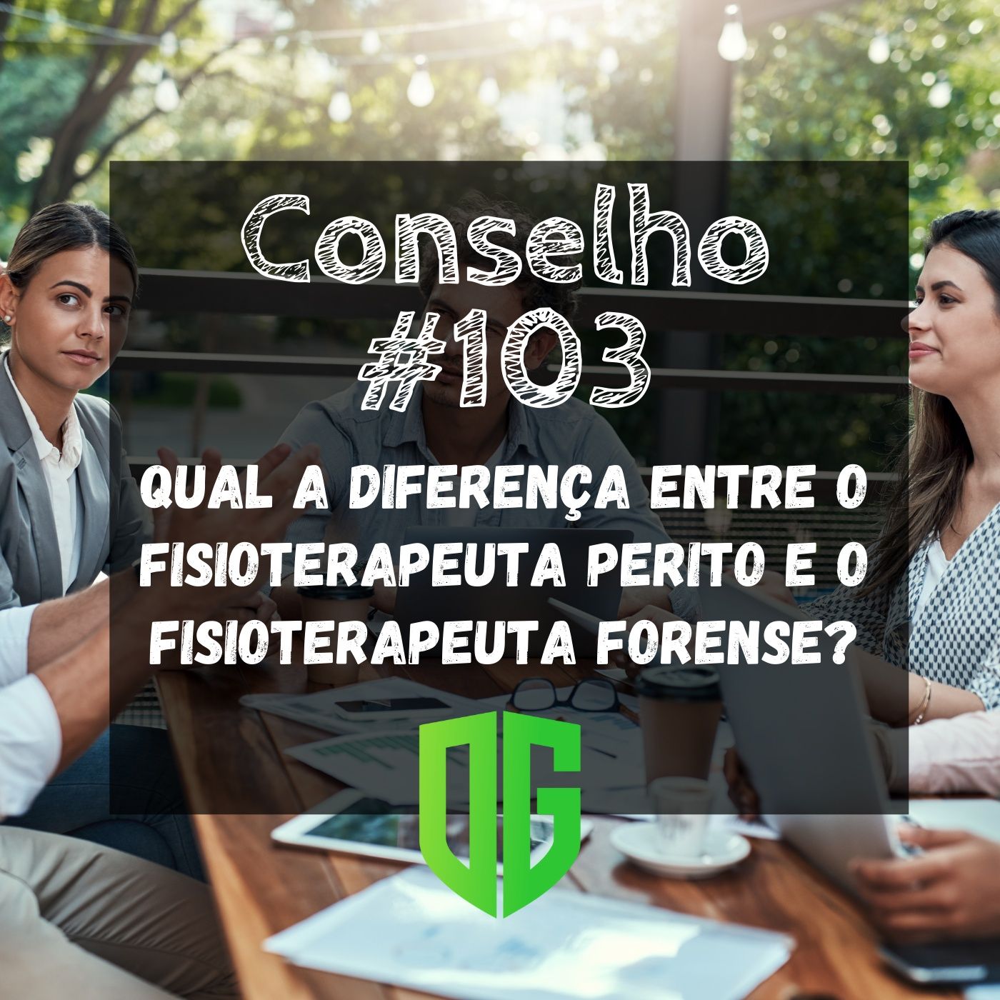 Conselho #103 - Qual a Diferença entre o Fisioterapeuta Perito e o Fisioterapeuta Forense? episode artwork
