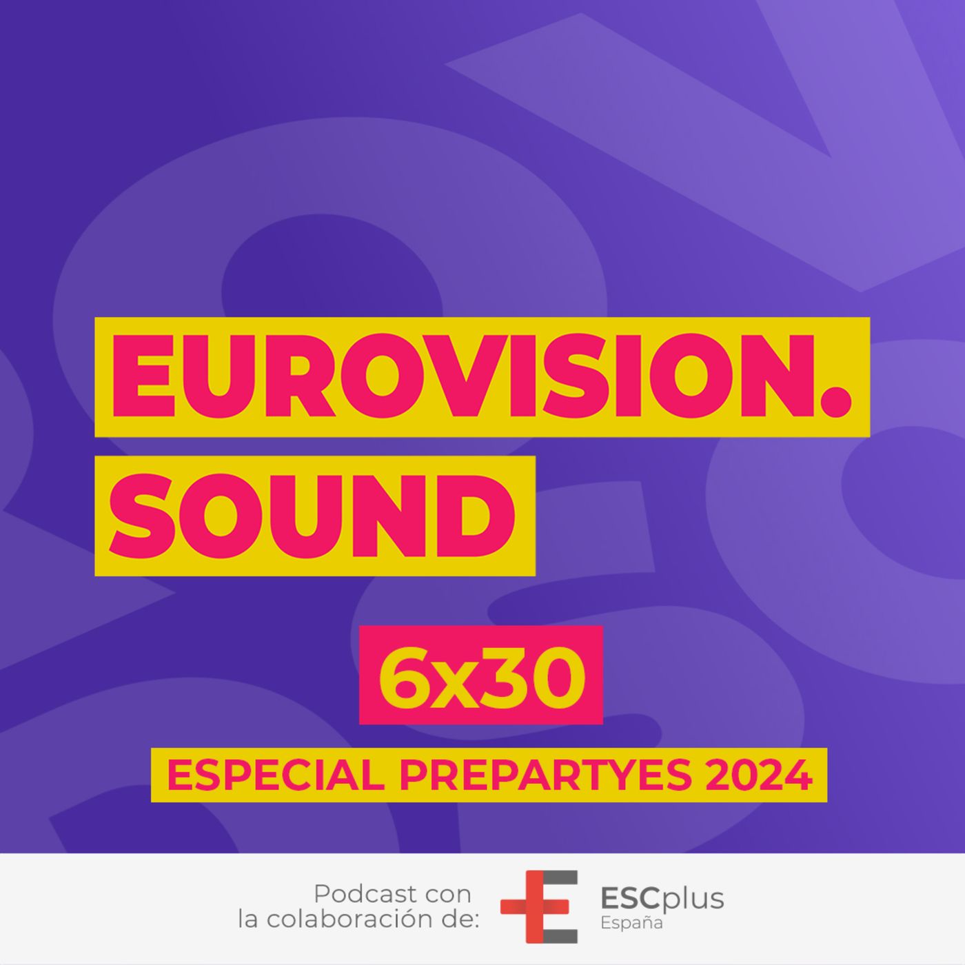 Eurovision Sound 190 (6x30) – 01 de abril de 2024: Especial PrePartyES 2024: El post episode artwork