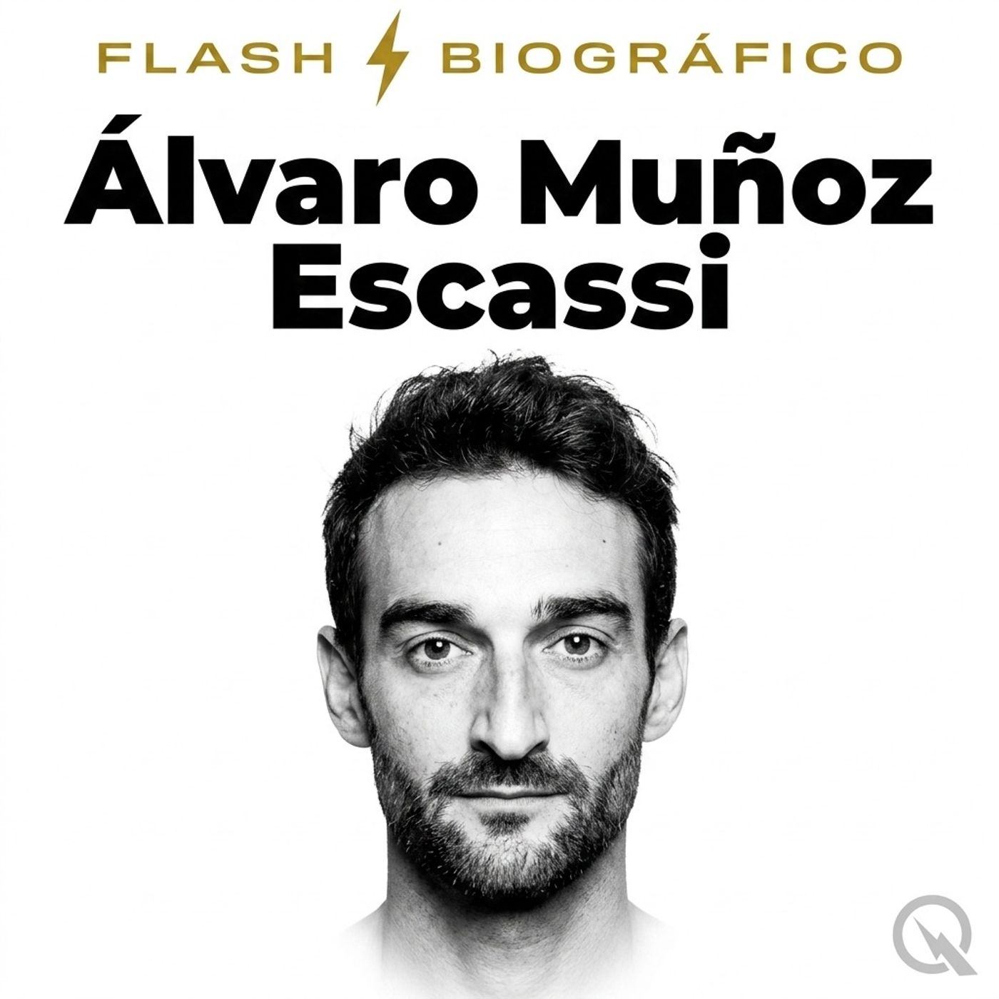 Álvaro Muñoz Escassi - Flash Biográfico