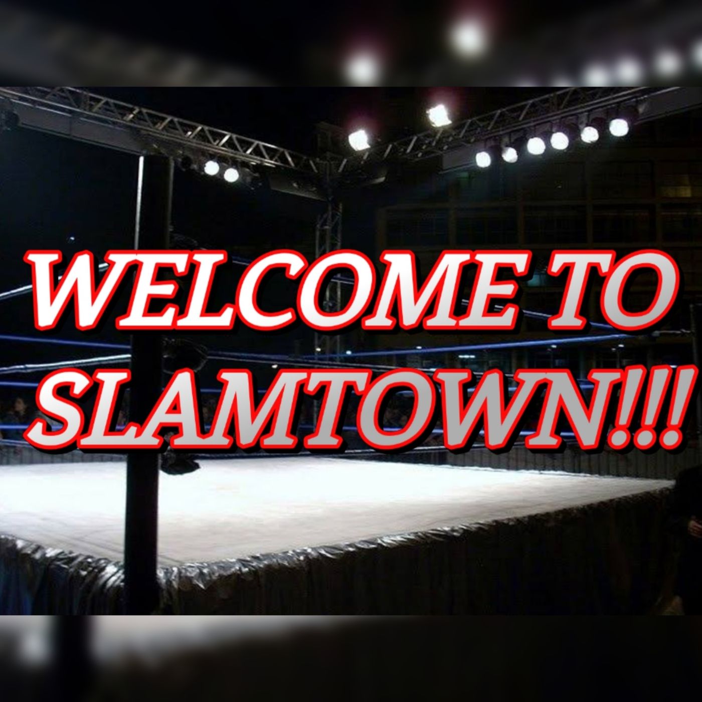 WELCOME TO SLAMTOWN!!! episode artwork