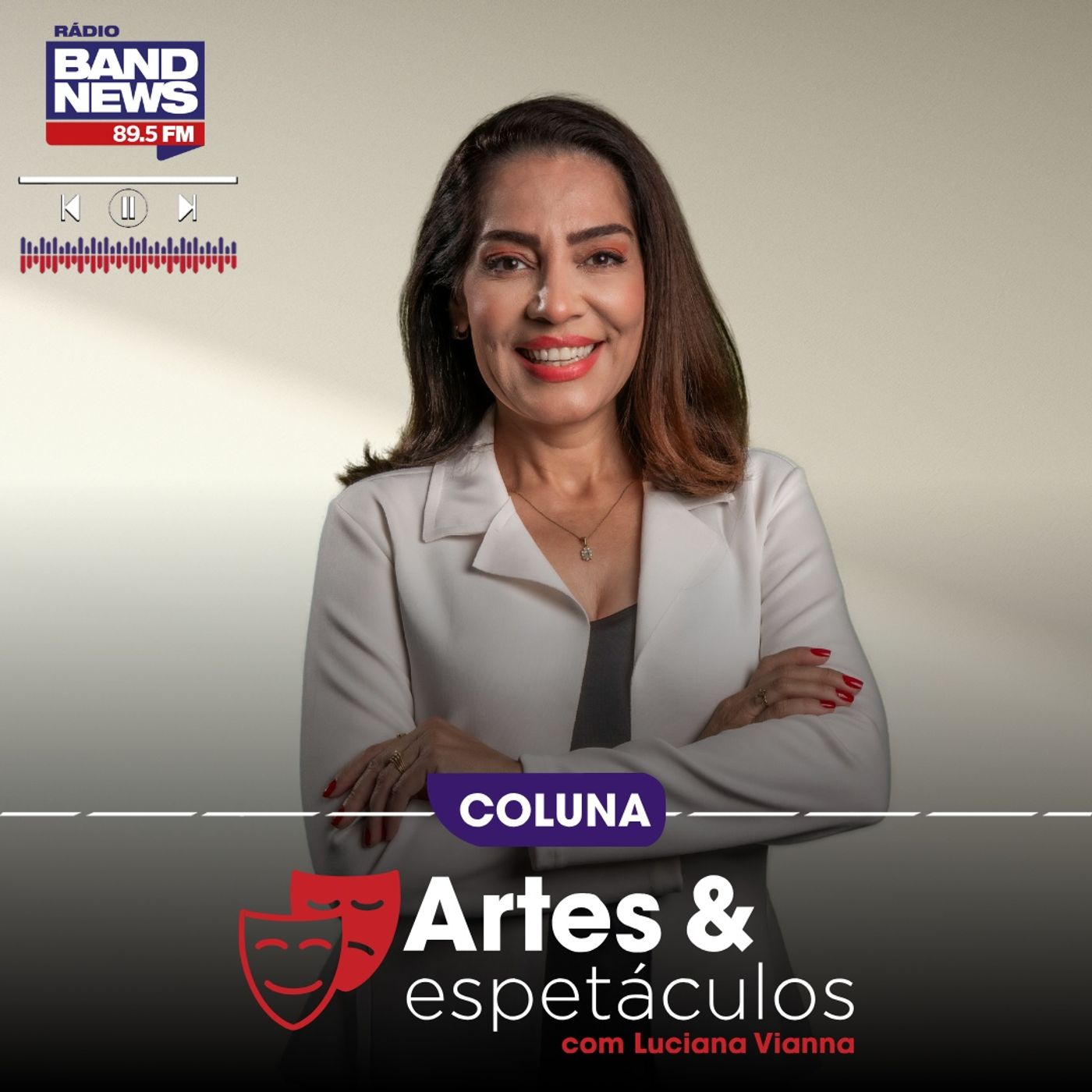 Artes e Espetáculos, com Luciana Vianna