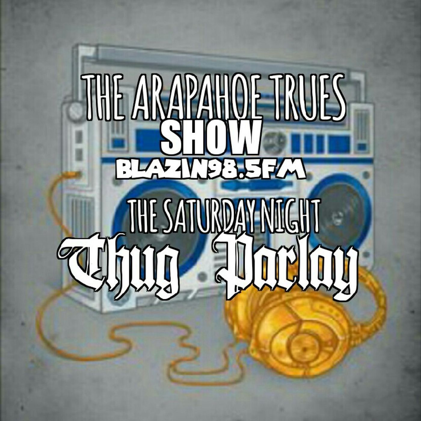 THE ARAPAHOE TRUES SHOW RADIO