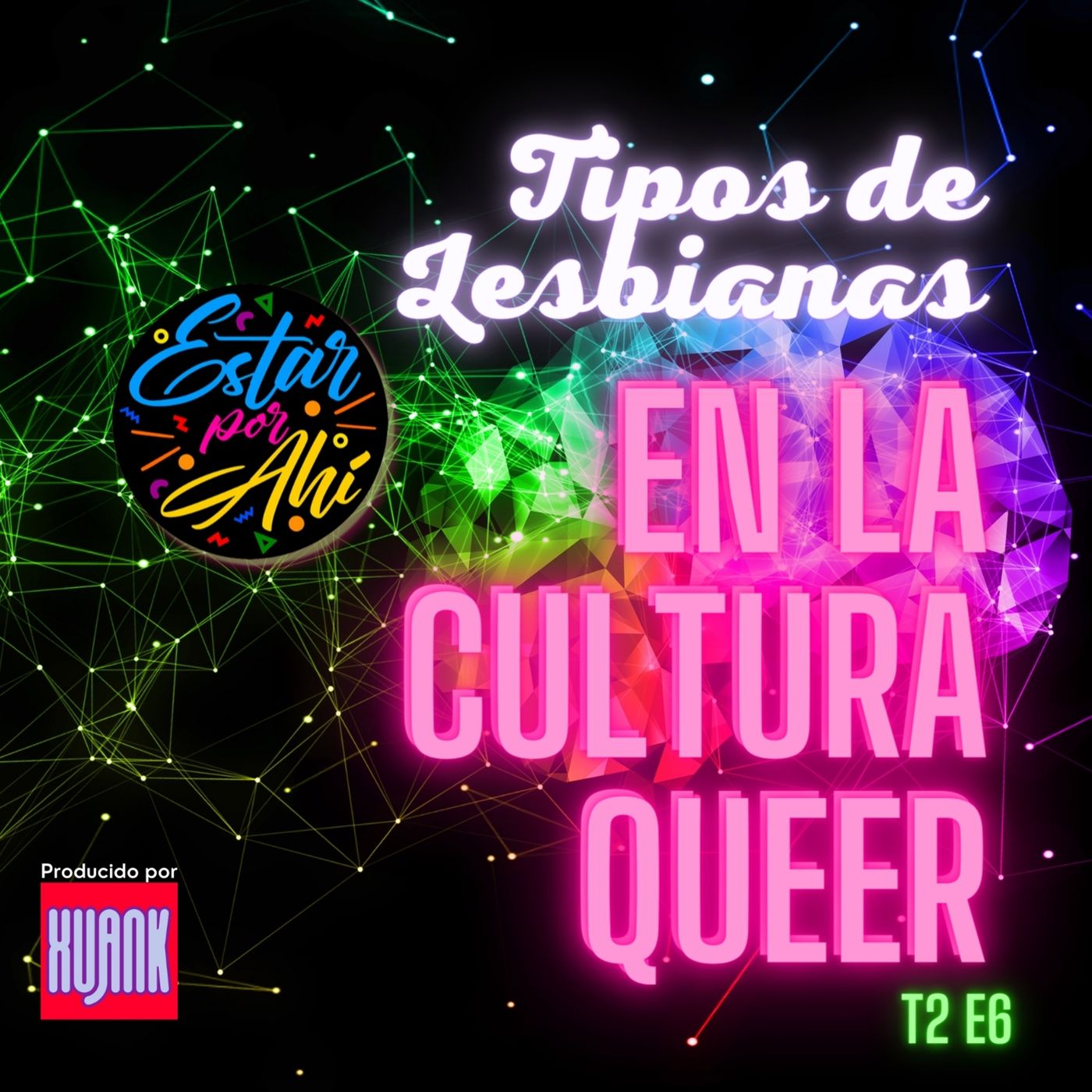 Estar por Ahí en la Cultura Queer