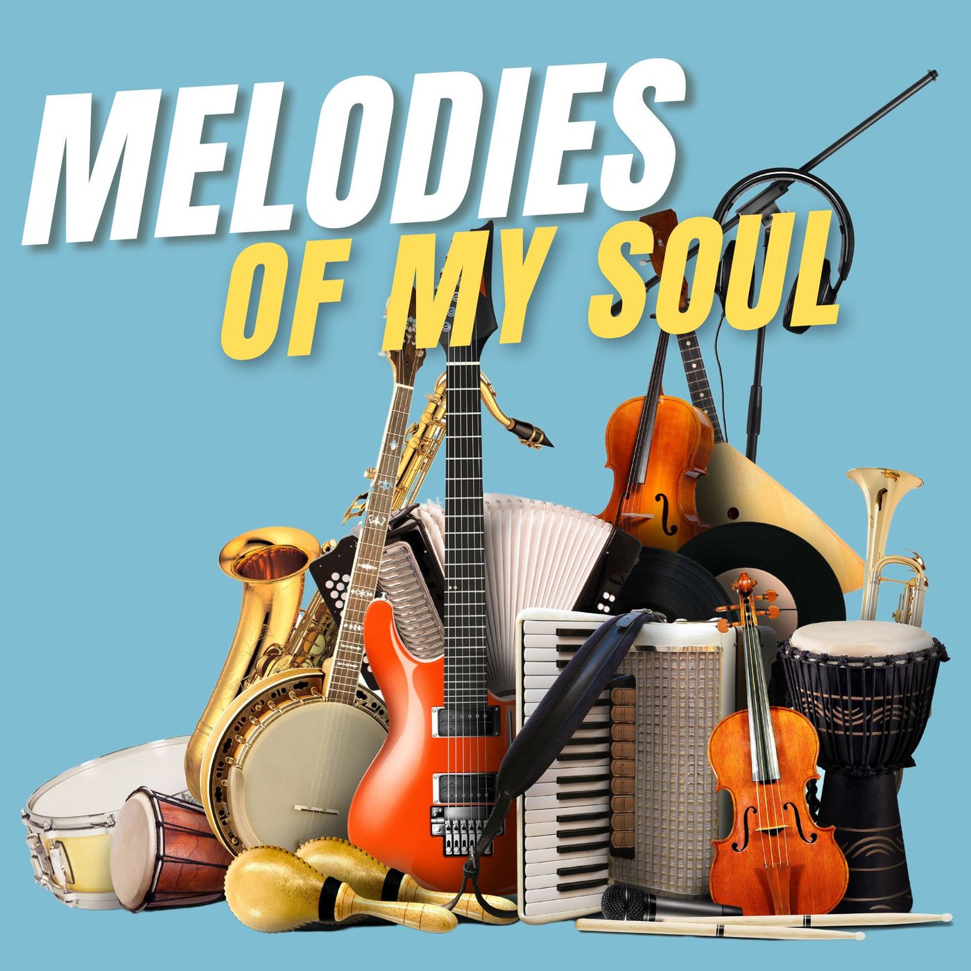 Melodies of My Soul
