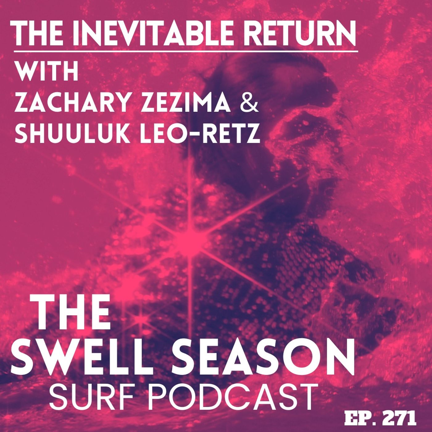 The Inevitable Return with Zachary Zezima and Shuuluk Leo-Retz