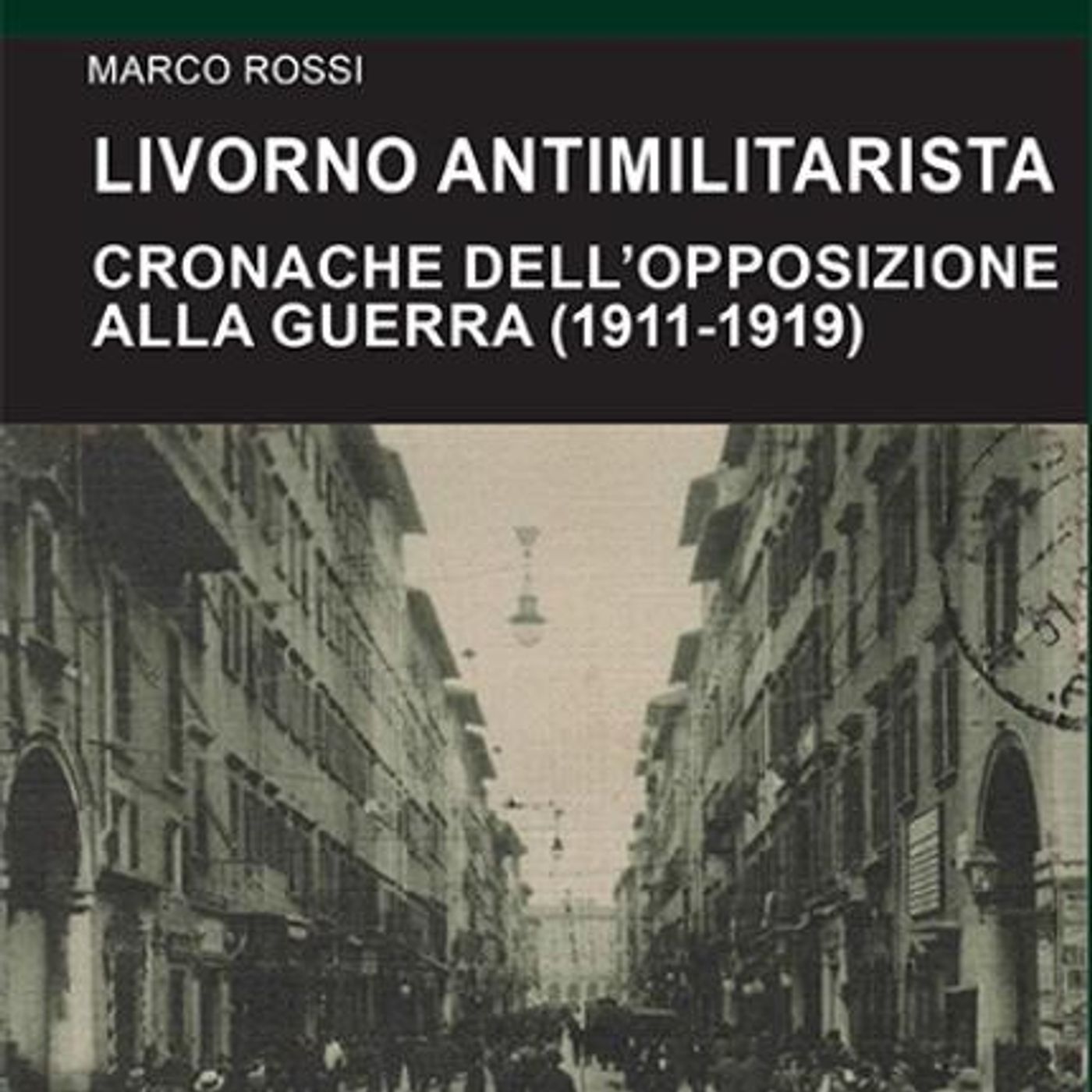 Franche Menti Episodio 3 - Livorno Antimilitarista, 1911-1919 episode artwork