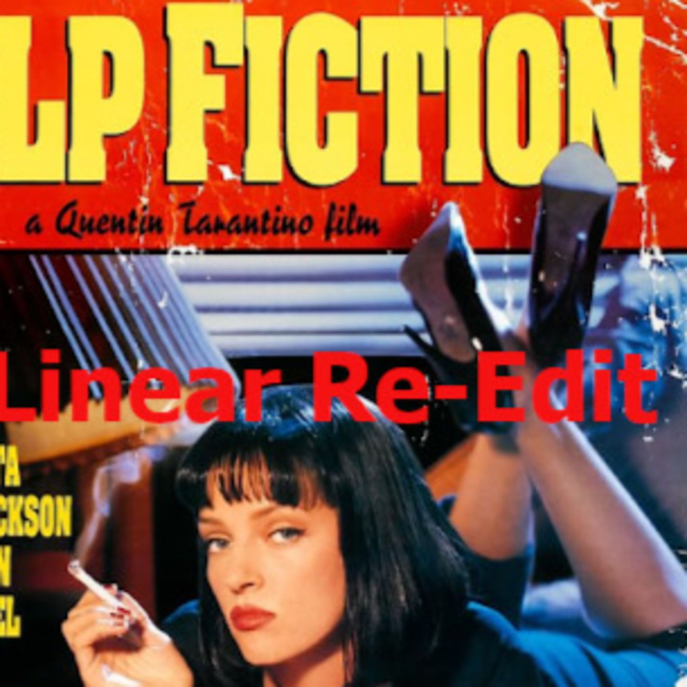 Episode 18 - Pulp Fiction - Re Edit (The linear Edit) - Milk Shakes cost how much? episode artwork