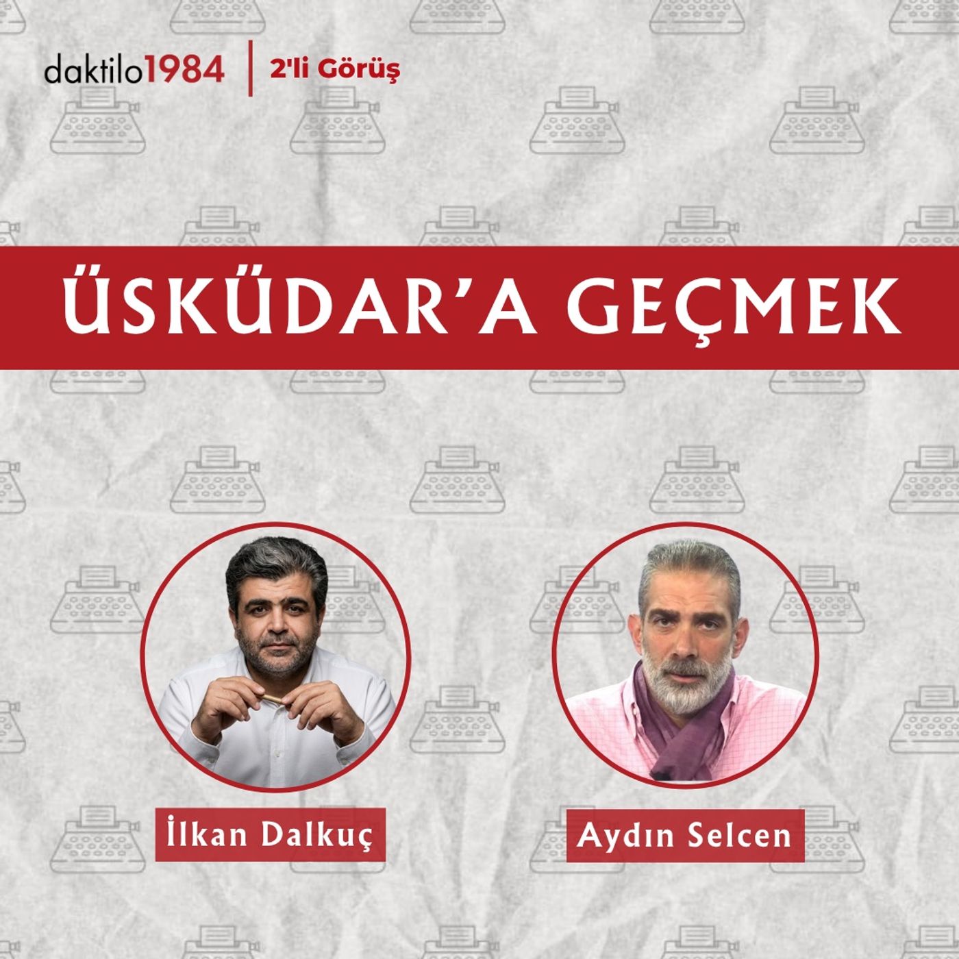 Üsküdar'a Geçmek| Aydın Selcen | 2'li Görüş #102