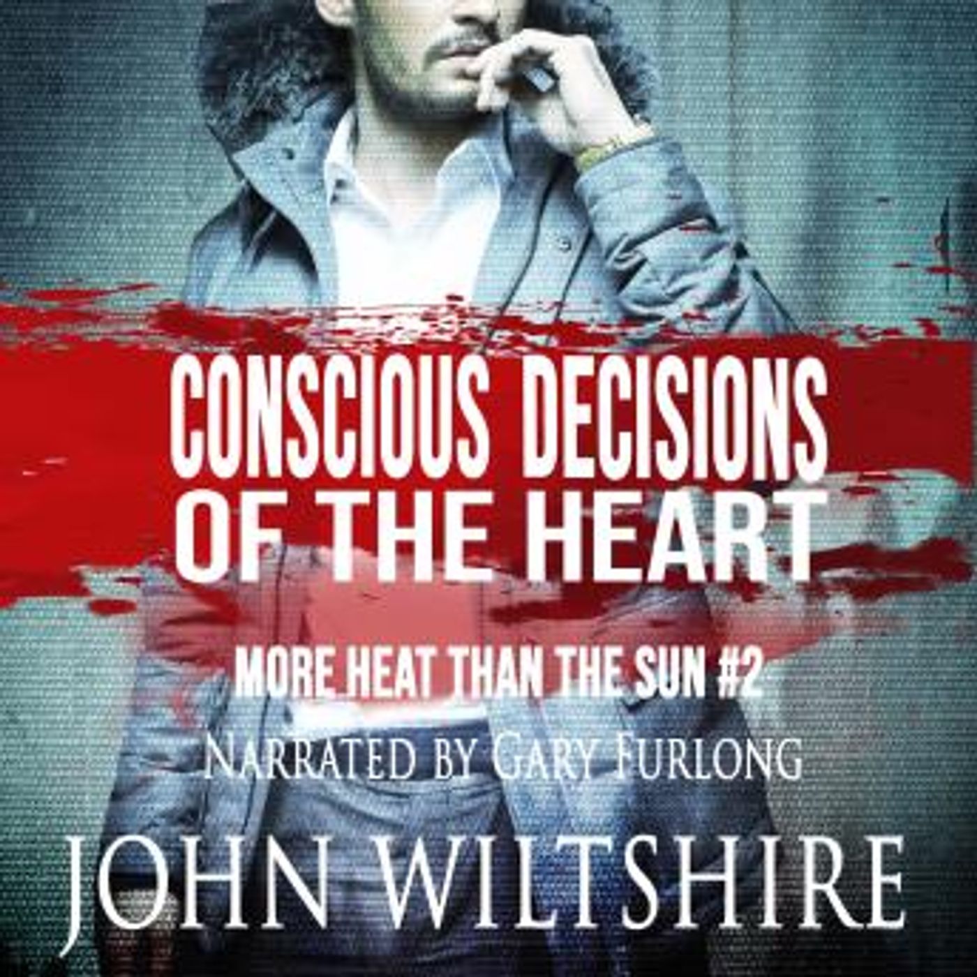 Conscious Decisions of the Heart by John Wiltshire episode artwork