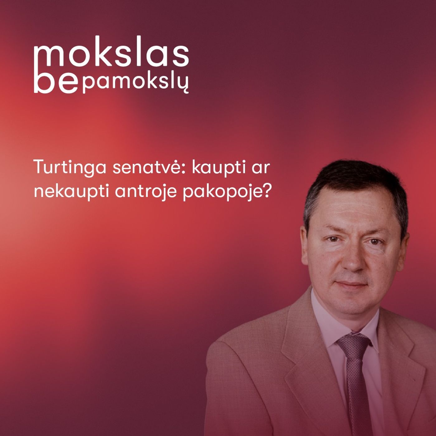 Turtinga senatvė: kaupti ar nekaupti II pakopoje?