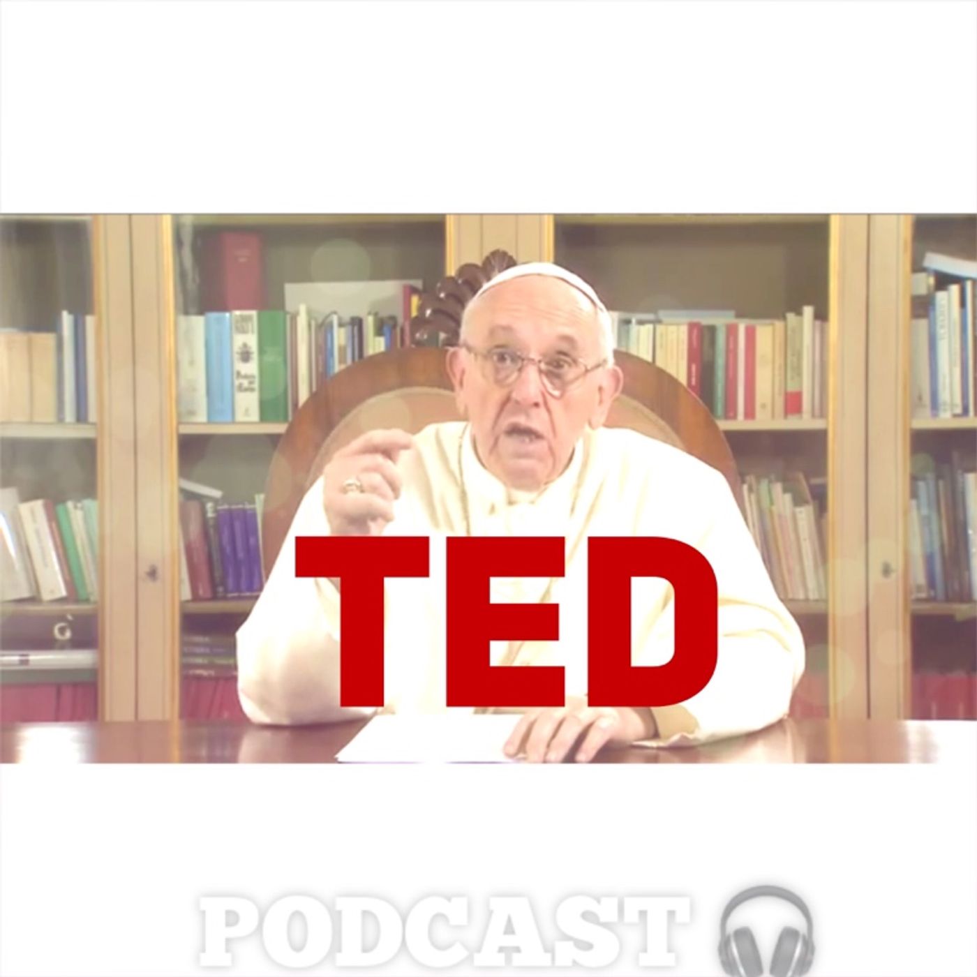 El Papa en charlas TED
