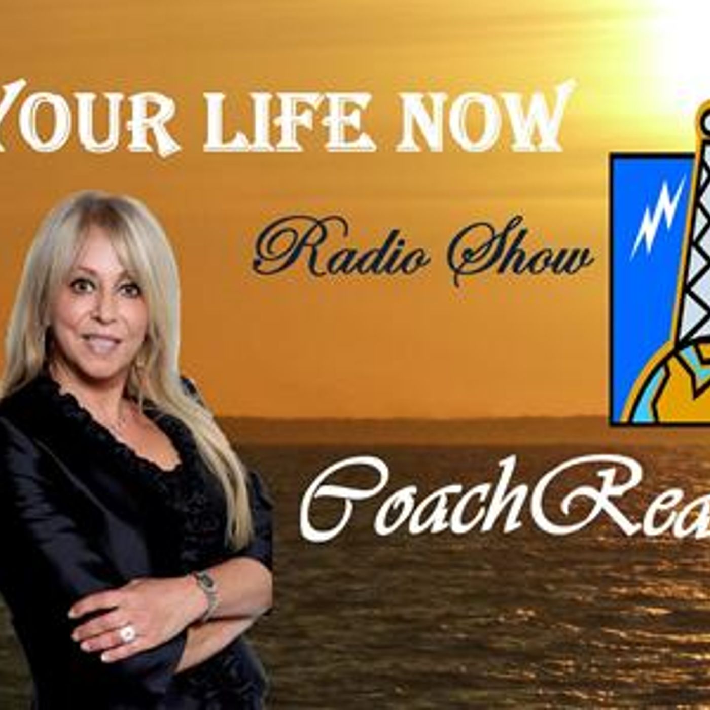 YOUR LIFE NOW show with Coach Rea Wilke