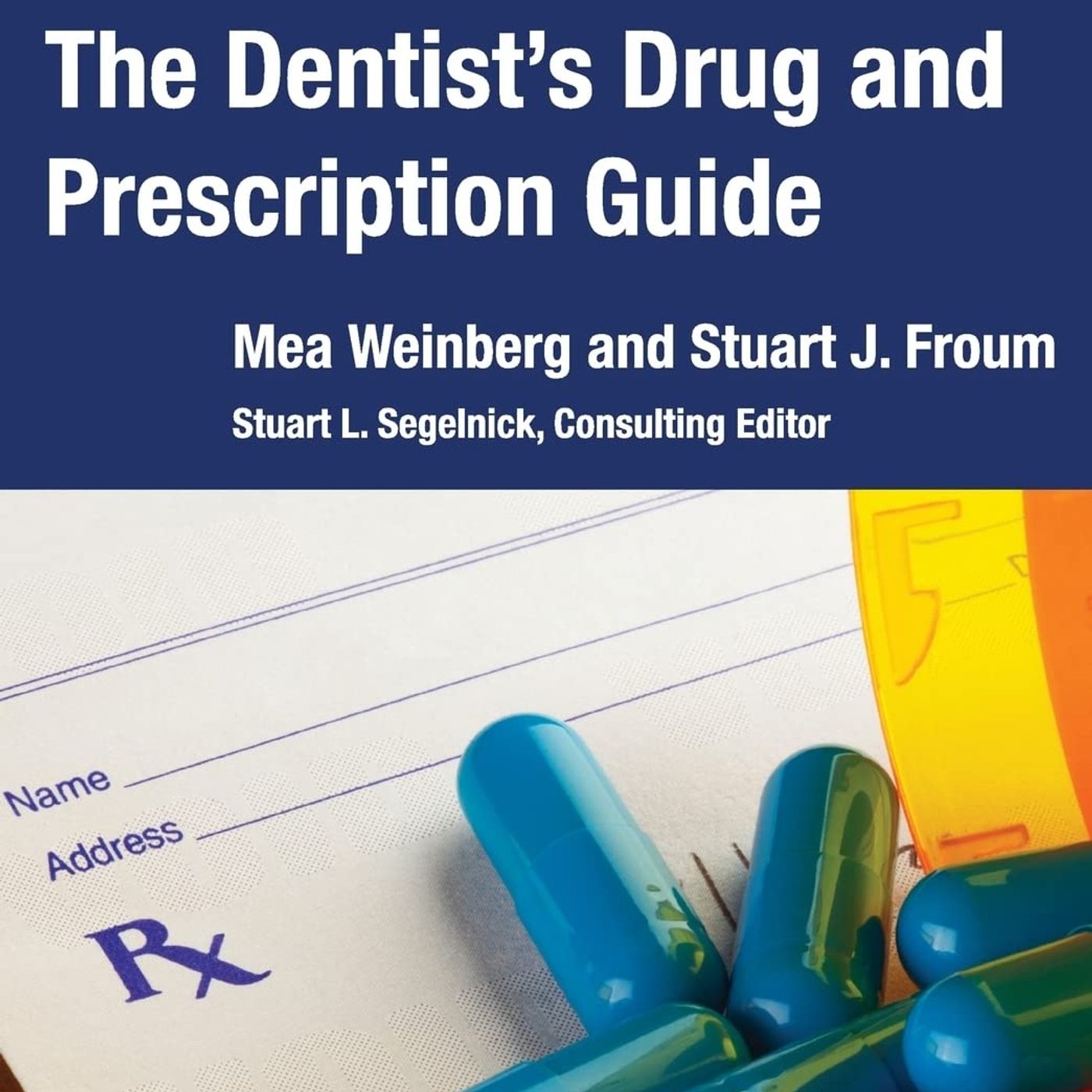 The Dentist's Drug and Prescription Guide
