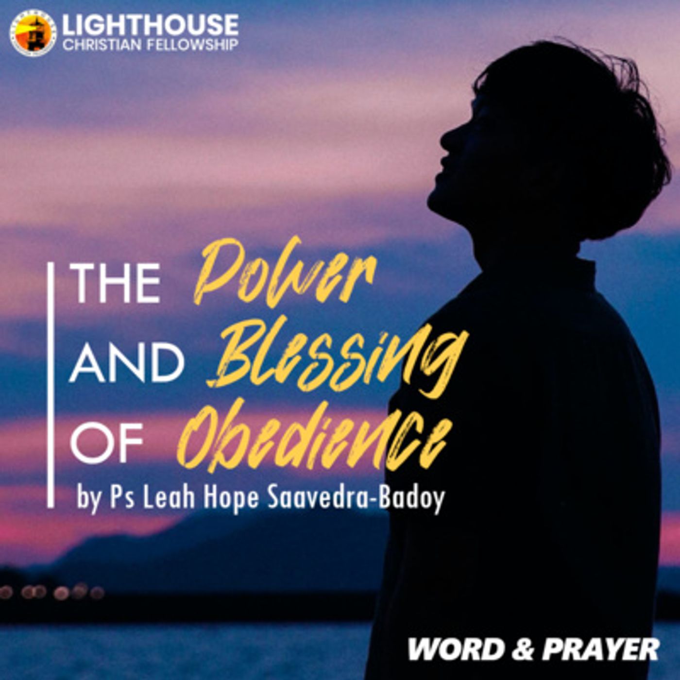 The Power and Blessing of Obedience by Ps Leah Saavedra-Badoy