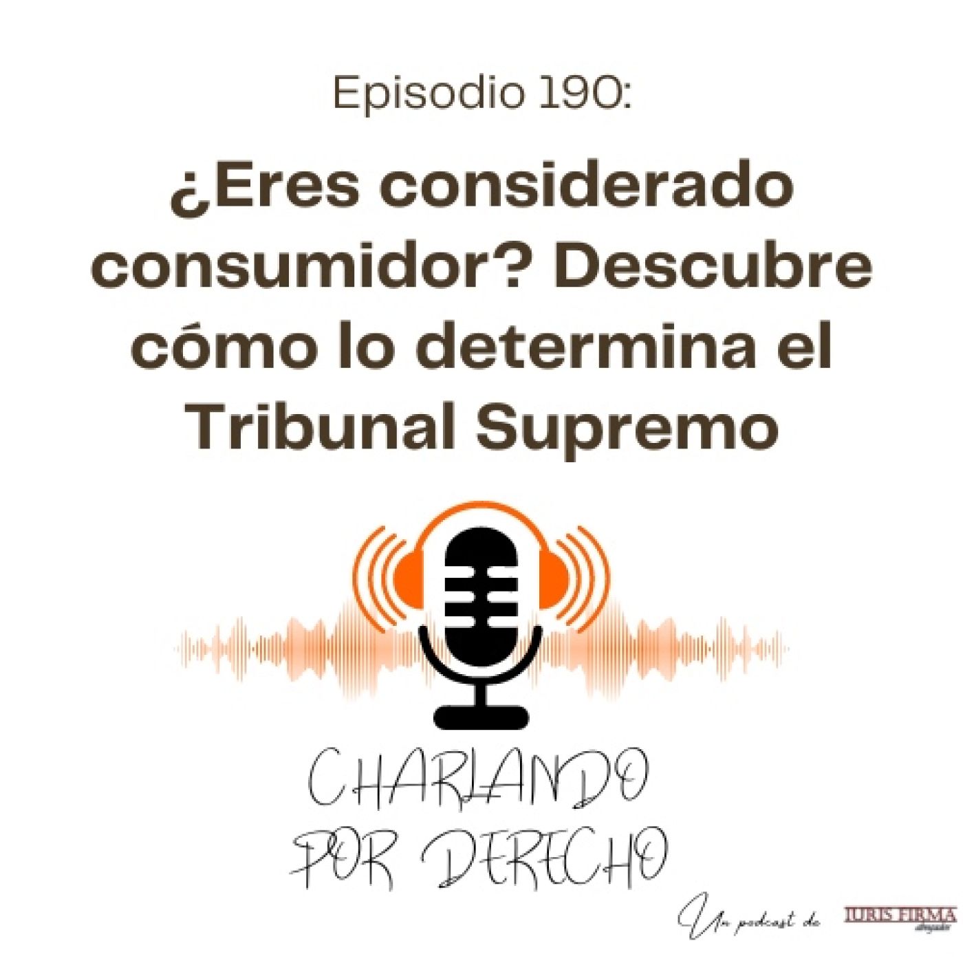 IurisFirma Abogados - El podcast jurídico