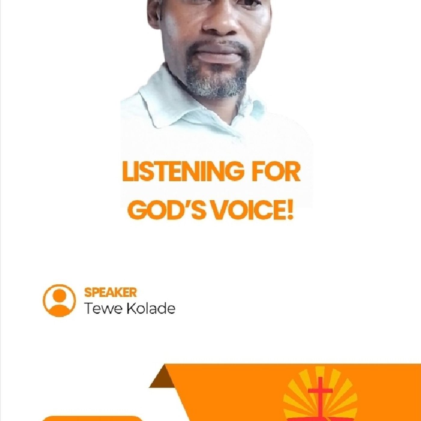 LISTENING FOR GOD’S VOICE!