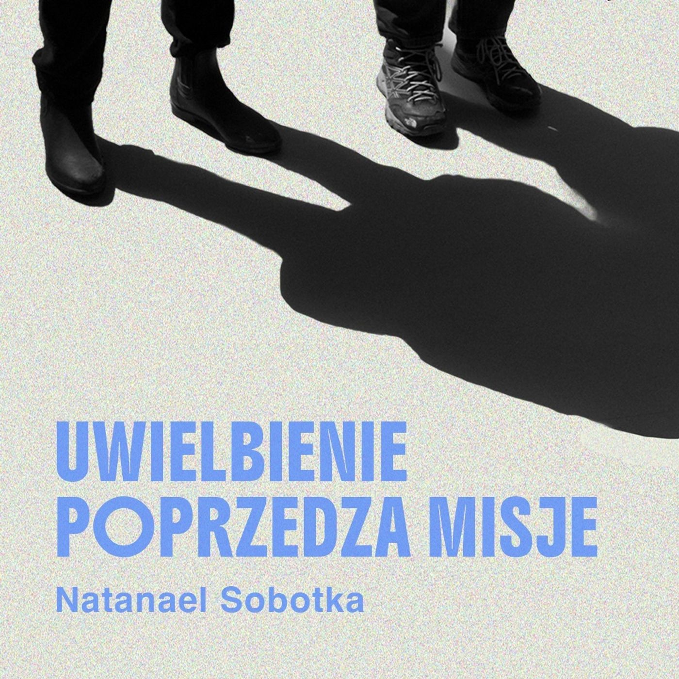 Uwielbienie poprzedza misję | Natanael Sobotka episode artwork