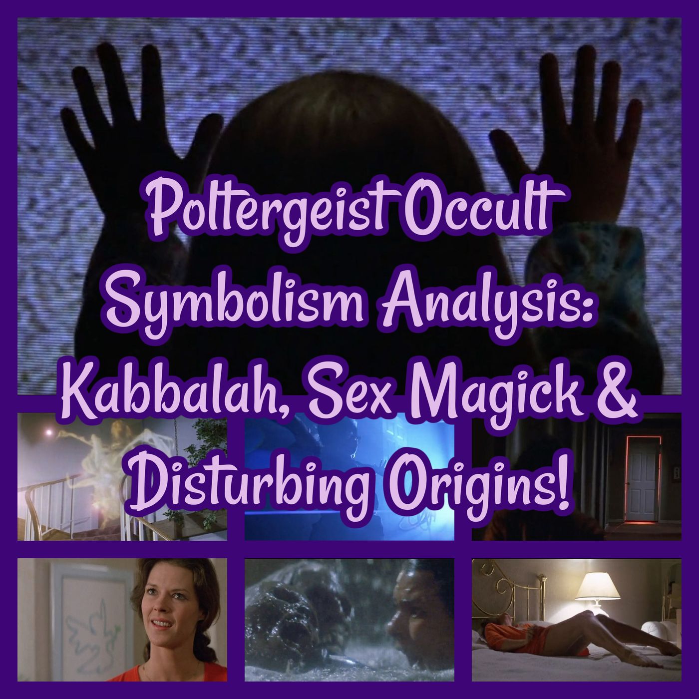 Poltergeist Occult Symbolism Analysis: Kabbalah, Sex Magick & Disturbing Origins! episode artwork