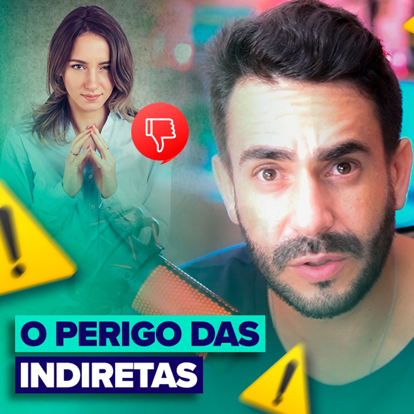 EP #214 - O Perigo das Indiretas - Fique Atenta a Isso