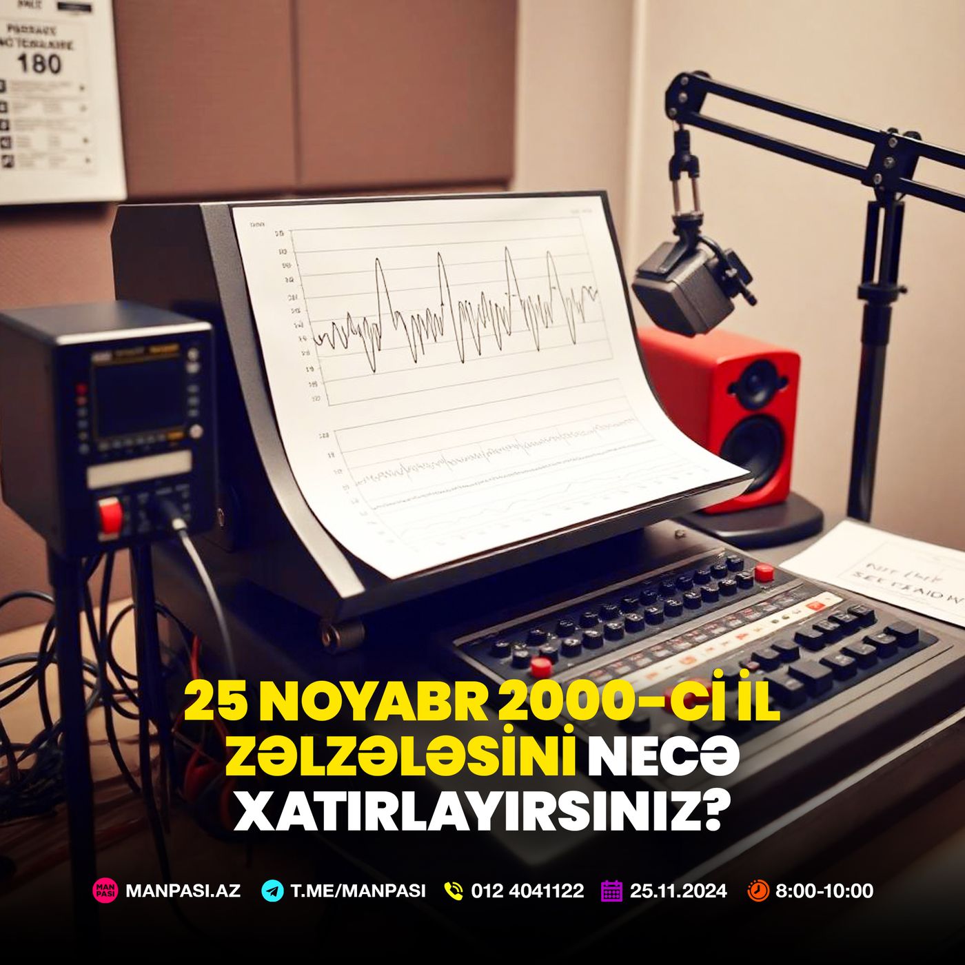 25 noyabr 2000-ci il zəlzələsini necə xatırlayırsınız? 25.11.2024