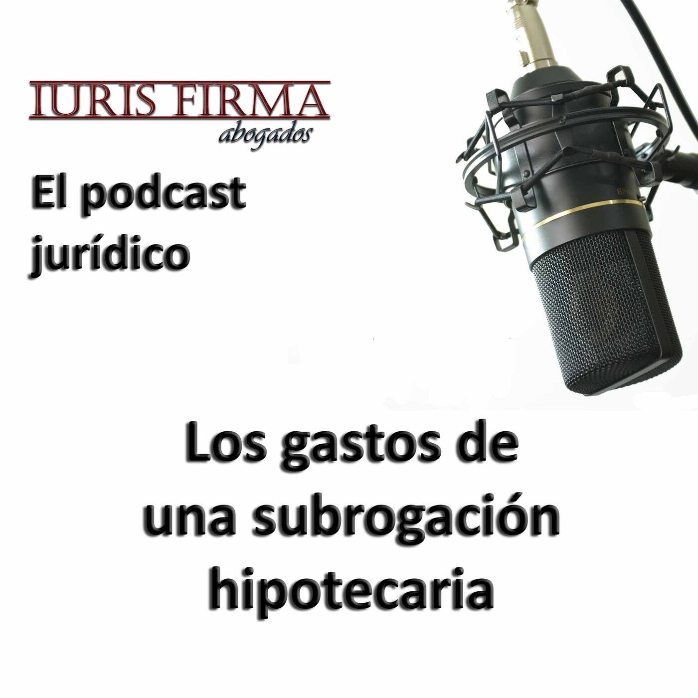 IurisFirma Abogados - El podcast jurídico