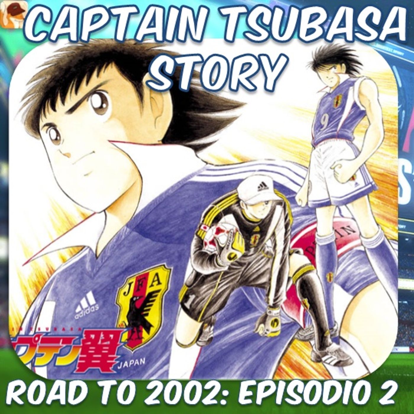Road To 2002: Episodio 2 - Tsubasa vs Rivaul episode artwork