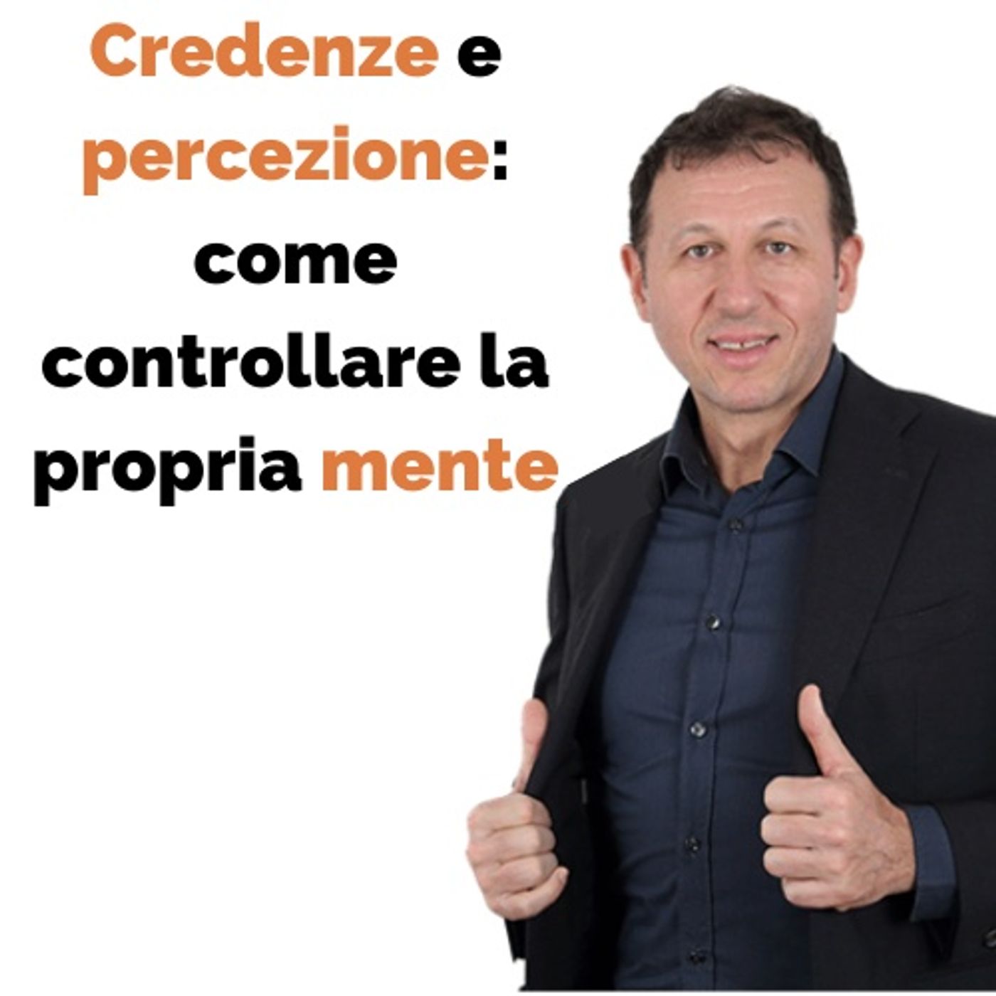 Credenze e percezione: come controllare la propria mente episode artwork