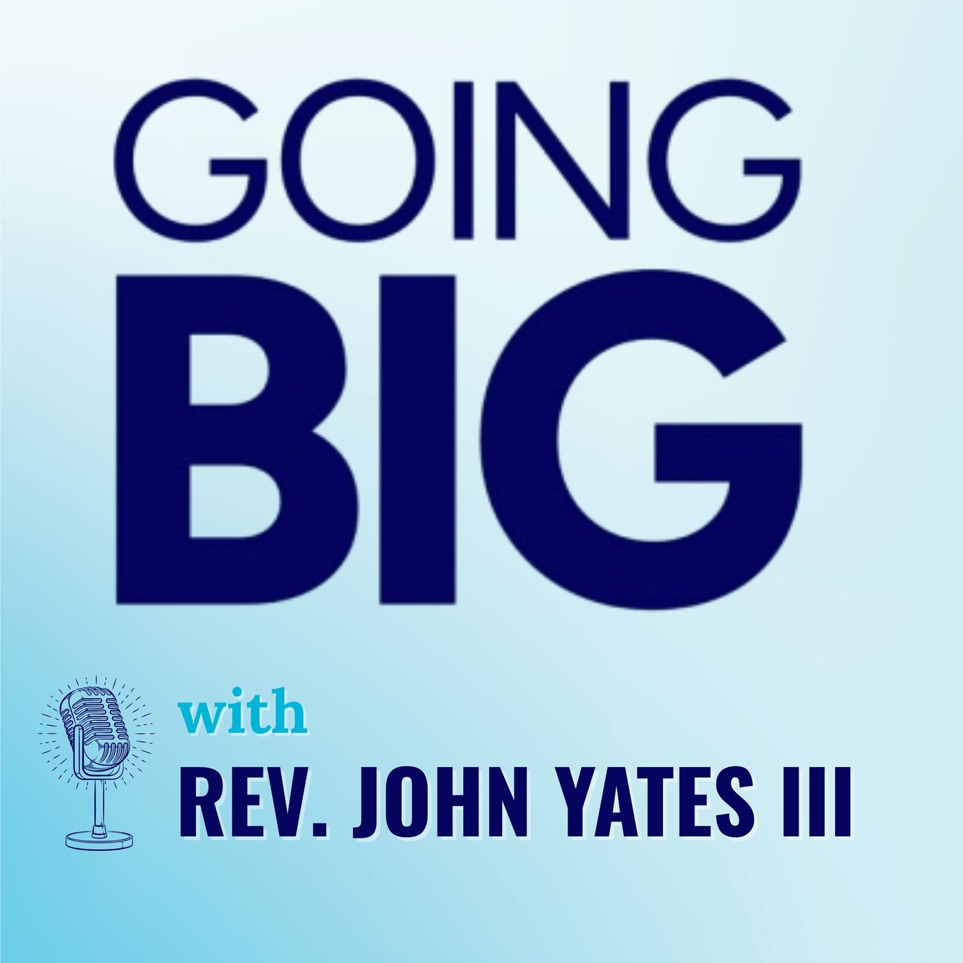 Going Big! with Kevin Gentry