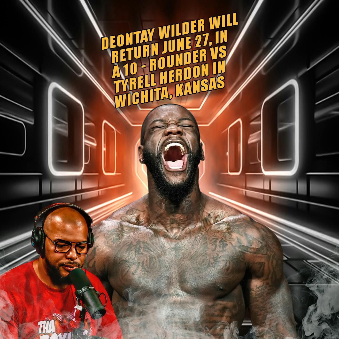 ☎️Deontay Wilder Will Return June 27 in a 10-rounder vs. Tyrell Herndon in Wichita, Kansas💣 episode artwork