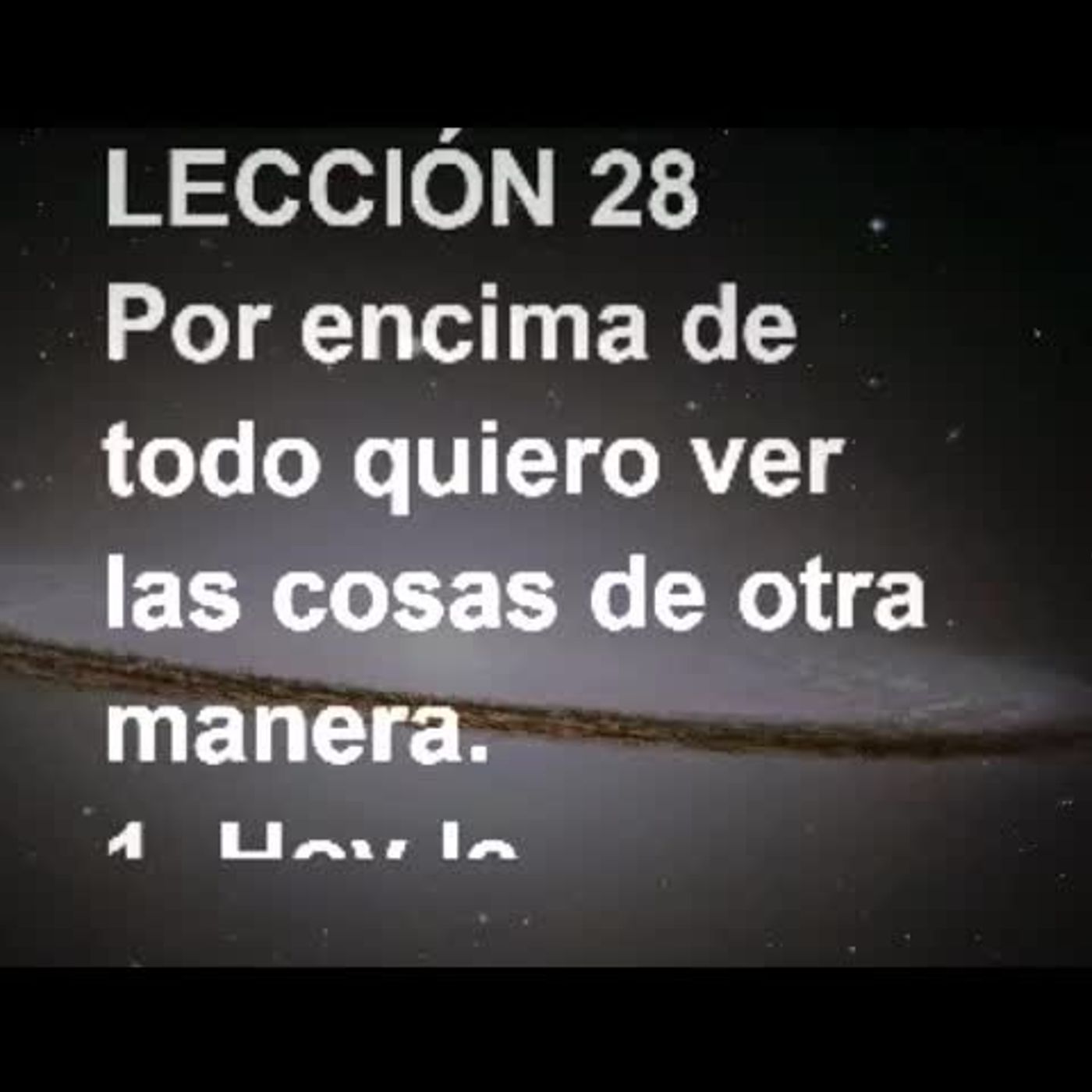 LECCIÓN 28 - Libro de Ejercicios. Un Curso de Milagros (Audiolibro) episode artwork