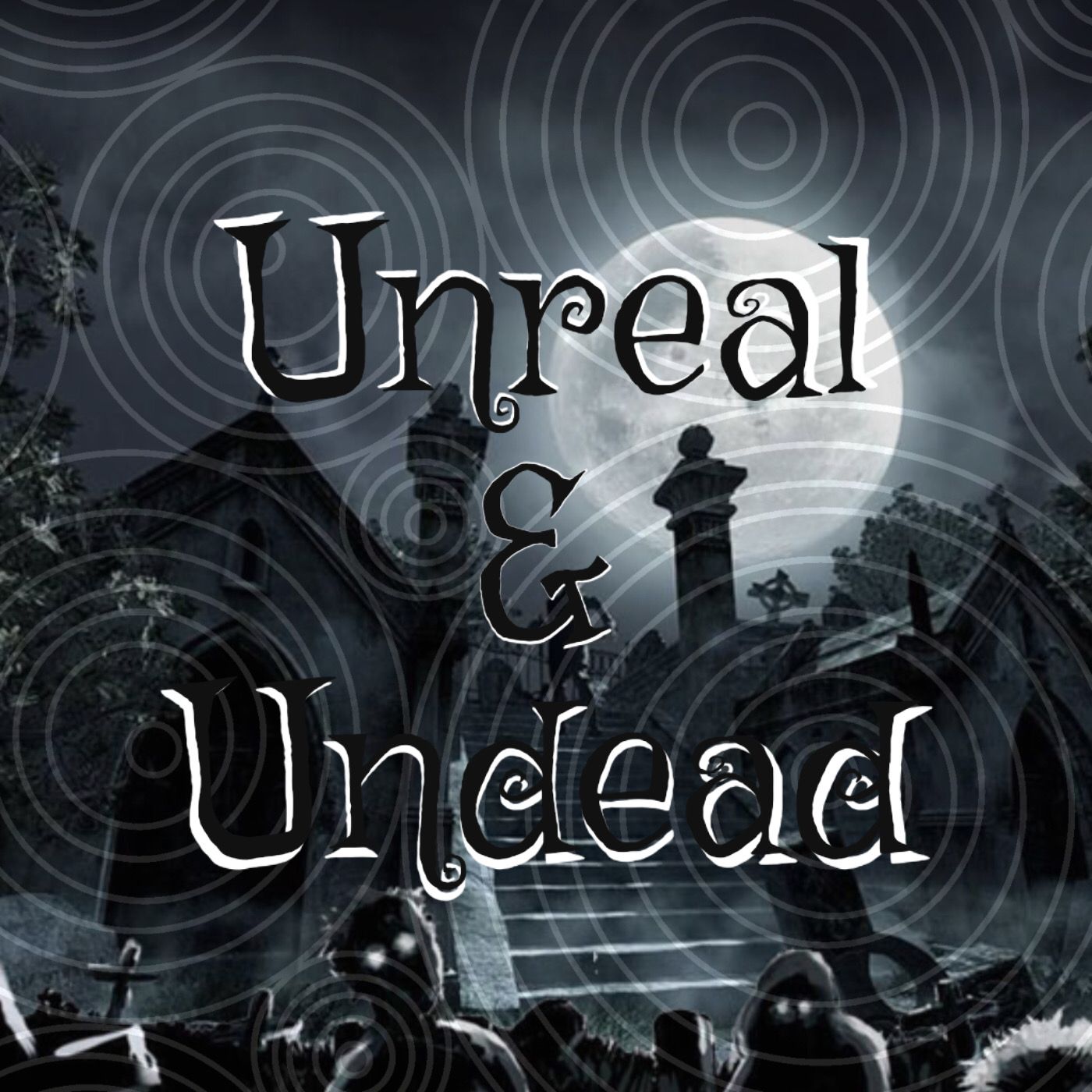 Unreal & Undead